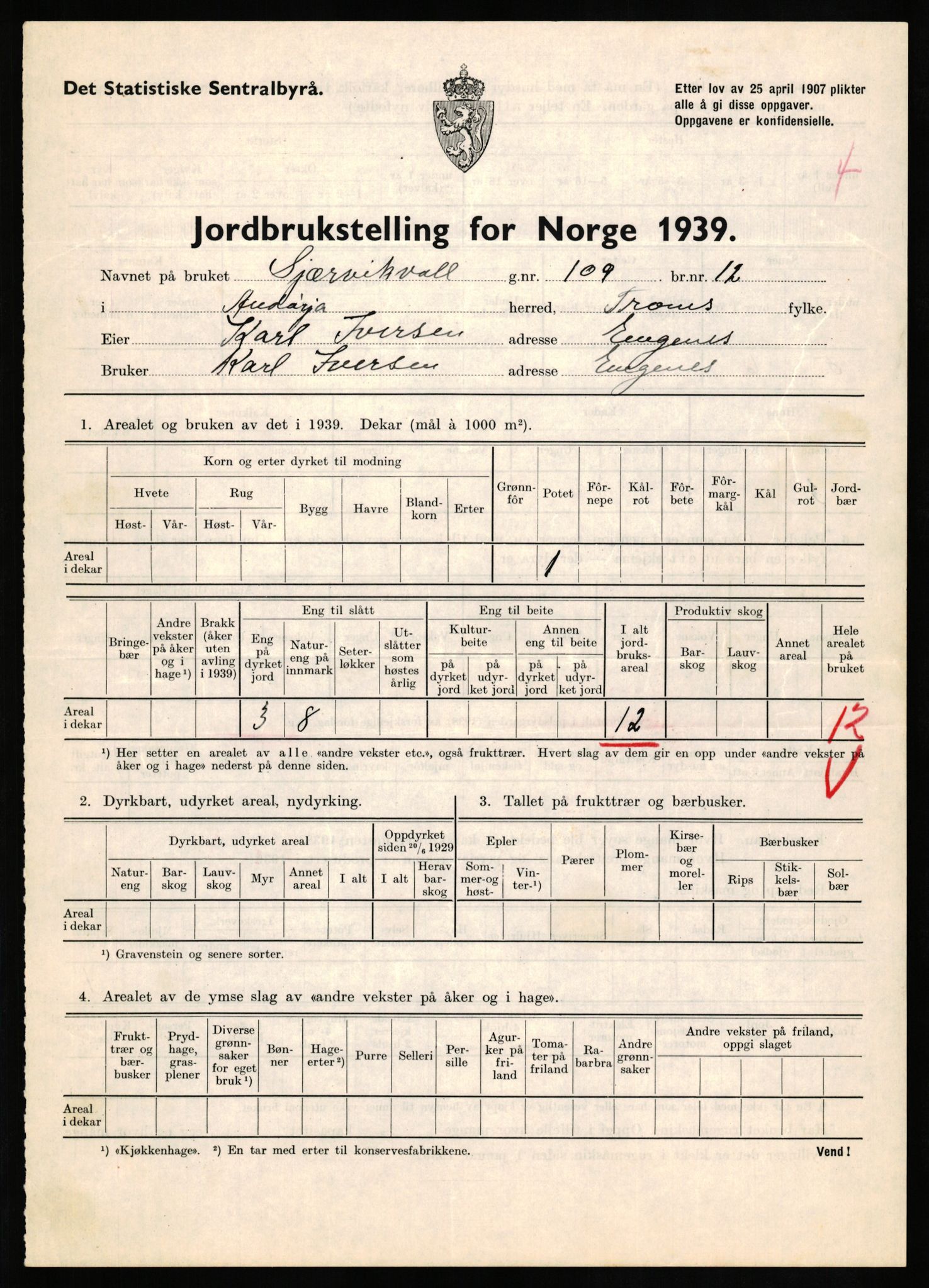 Statistisk sentralbyrå, Næringsøkonomiske emner, Jordbruk, skogbruk, jakt, fiske og fangst, AV/RA-S-2234/G/Gb/L0339: Troms: Andørja, Astafjord og Lavangen, 1939, p. 532