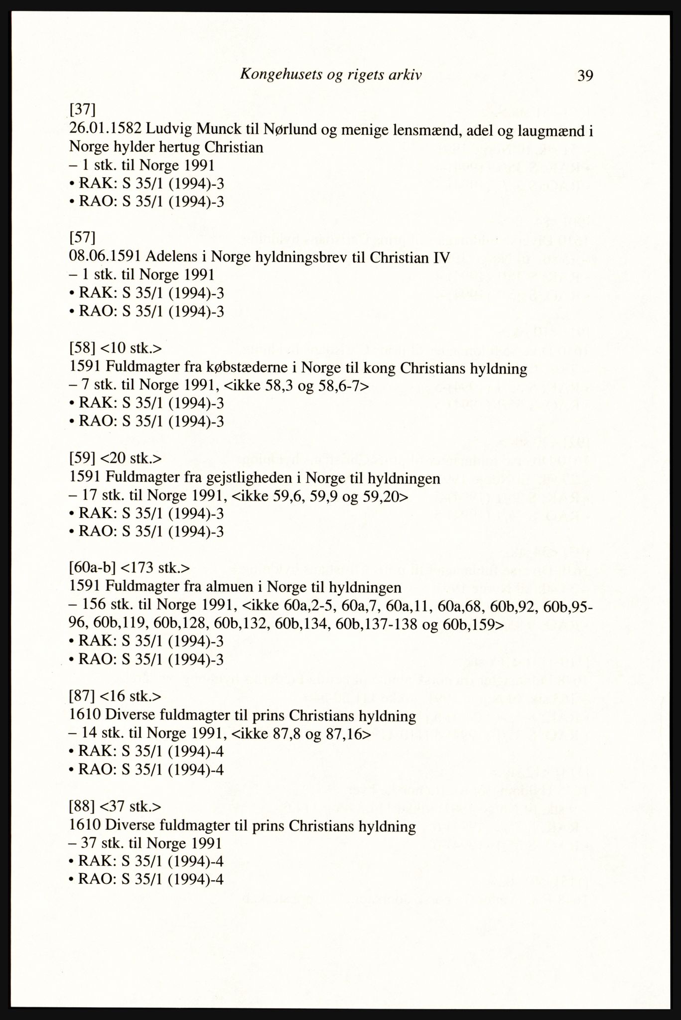 Publikasjoner utgitt av Arkivverket, PUBL/PUBL-001/A/0002: Erik Gøbel: NOREG, Tværregistratur over norgesrelevant materiale i Rigsarkivet i København (2000), 2000, p. 41