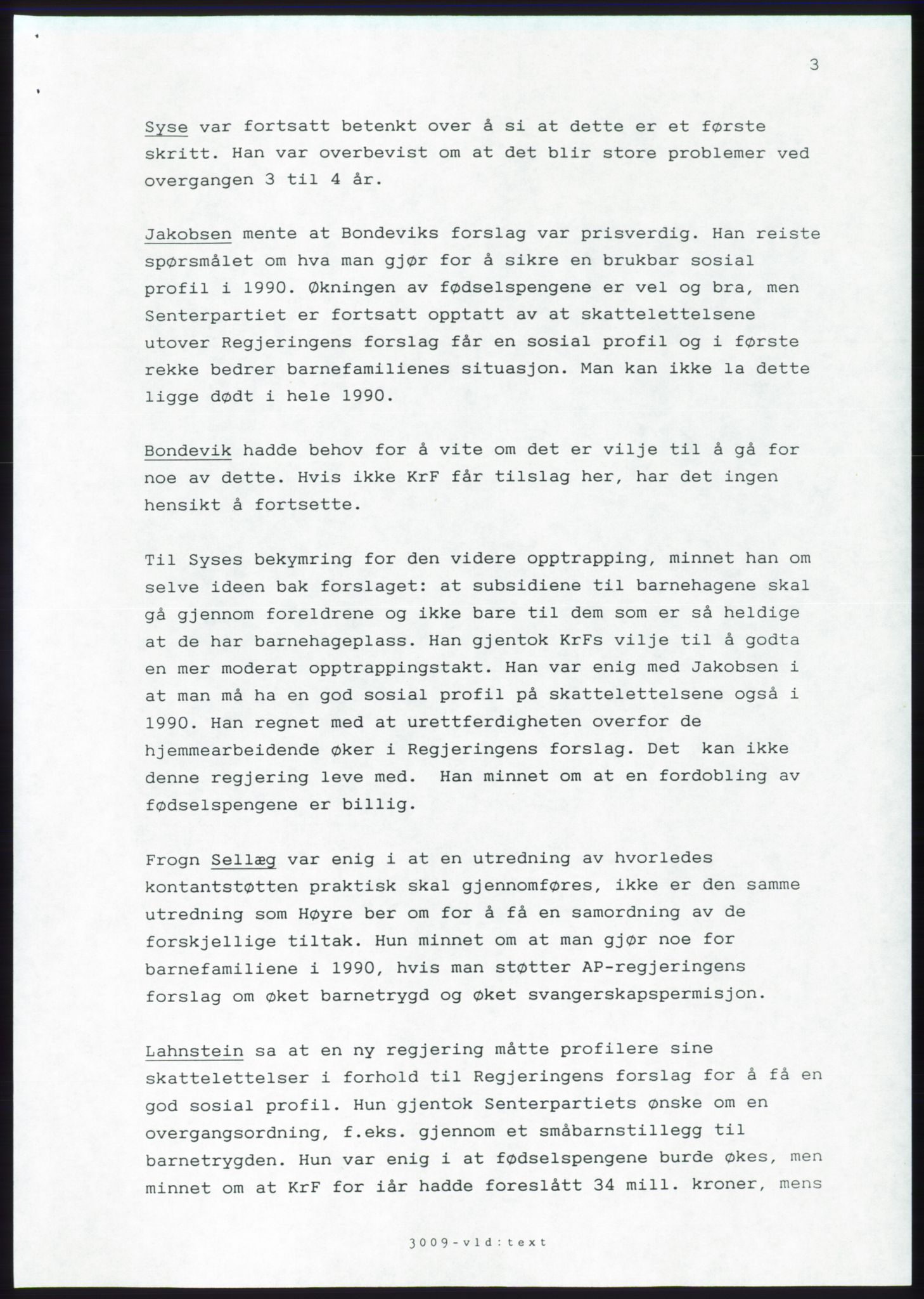 Forhandlingsmøtene 1989 mellom Høyre, KrF og Senterpartiet om dannelse av regjering, AV/RA-PA-0697/A/L0001: Forhandlingsprotokoll med vedlegg, 1989, p. 384