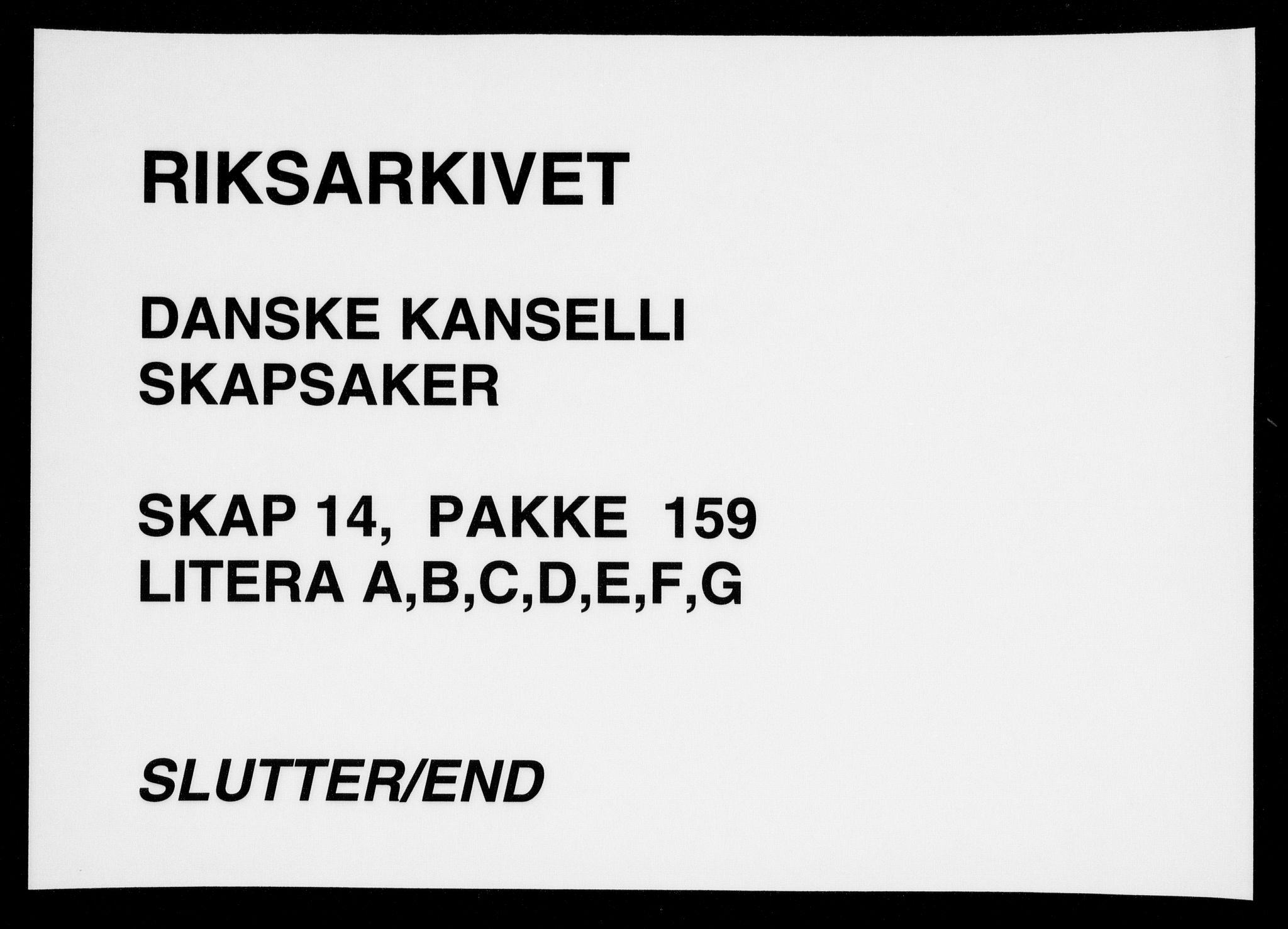 Danske Kanselli, Skapsaker, AV/RA-EA-4061/F/L0062: Skap 14, pakke 158-172, litra A, 1589-1731, p. 107