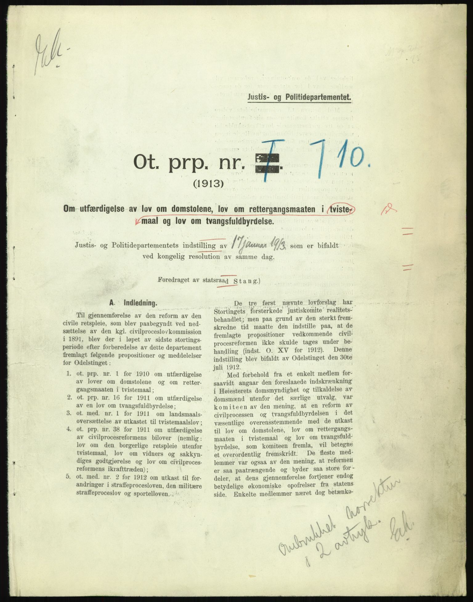 Justisdepartementet, Lovavdelingen, AV/RA-S-3212/D/De/L0156/0001: Sivilprosesslovene / Sivilprosess: XII- Ot.prp. nr. 10 - 1913: Om utferdigelse av lov om domstolene, lov om rettergangsmåten i tvistemål og lov om tvangsfullbyrdelse. Mappe 1/5 - 4/5, 1913, p. 22