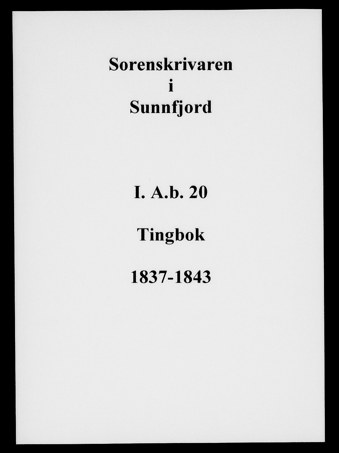 Sunnfjord tingrett, AV/SAB-A-3201/1/F/Fa/Fab/L0020: Tingbok, 1837-1843