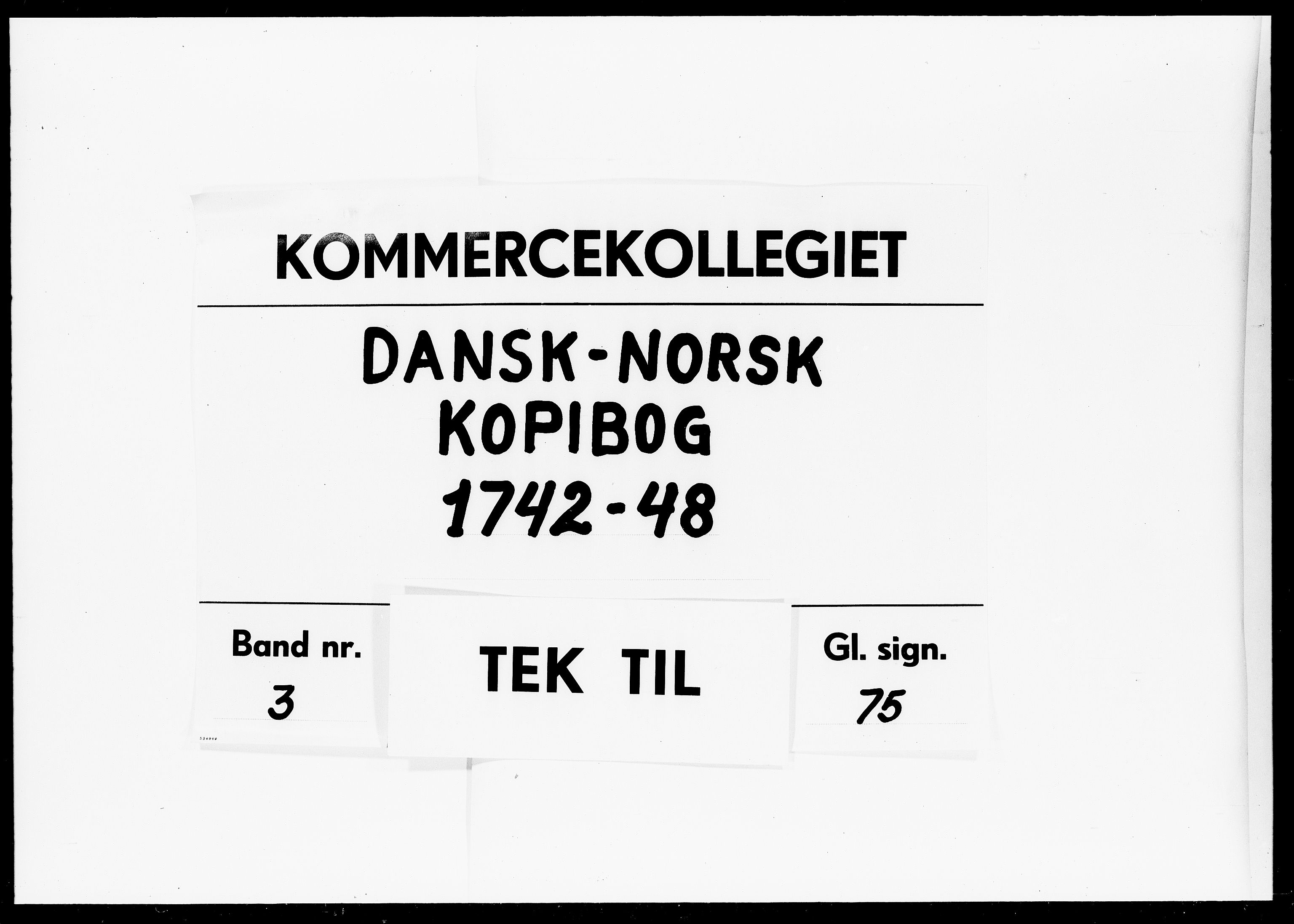 Kommercekollegiet, Dansk-Norske Sekretariat, DRA/A-0001/10/43: Dansk-Norsk kopibog, 1742-1748