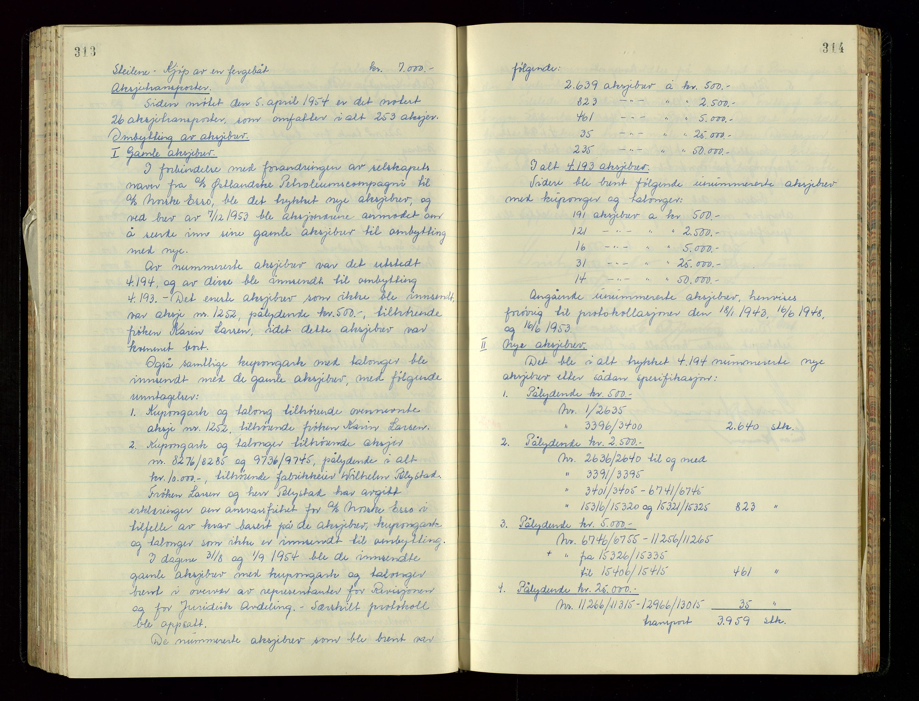 PA 1534 - Østlandske Petroleumscompagni A/S, AV/SAST-A-101954/A/Aa/L0005/0001: Direksjonsprotokoller / Den Administrerende Direksjon alle selskaper (referatprotokoll), 1943-1958, p. 313-314