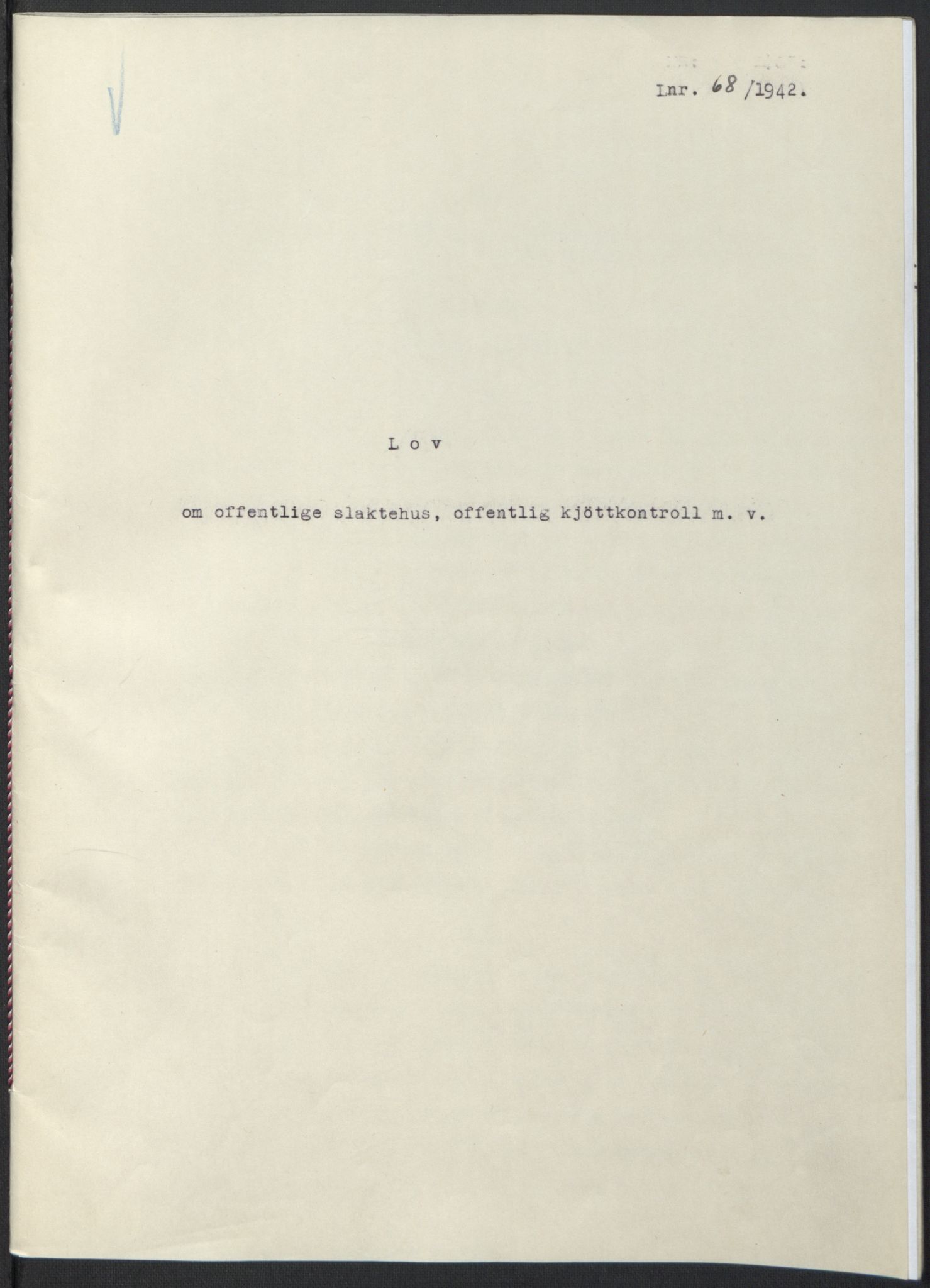 NS-administrasjonen 1940-1945 (Statsrådsekretariatet, de kommisariske statsråder mm), RA/S-4279/D/Db/L0097: Lover I, 1942, p. 187
