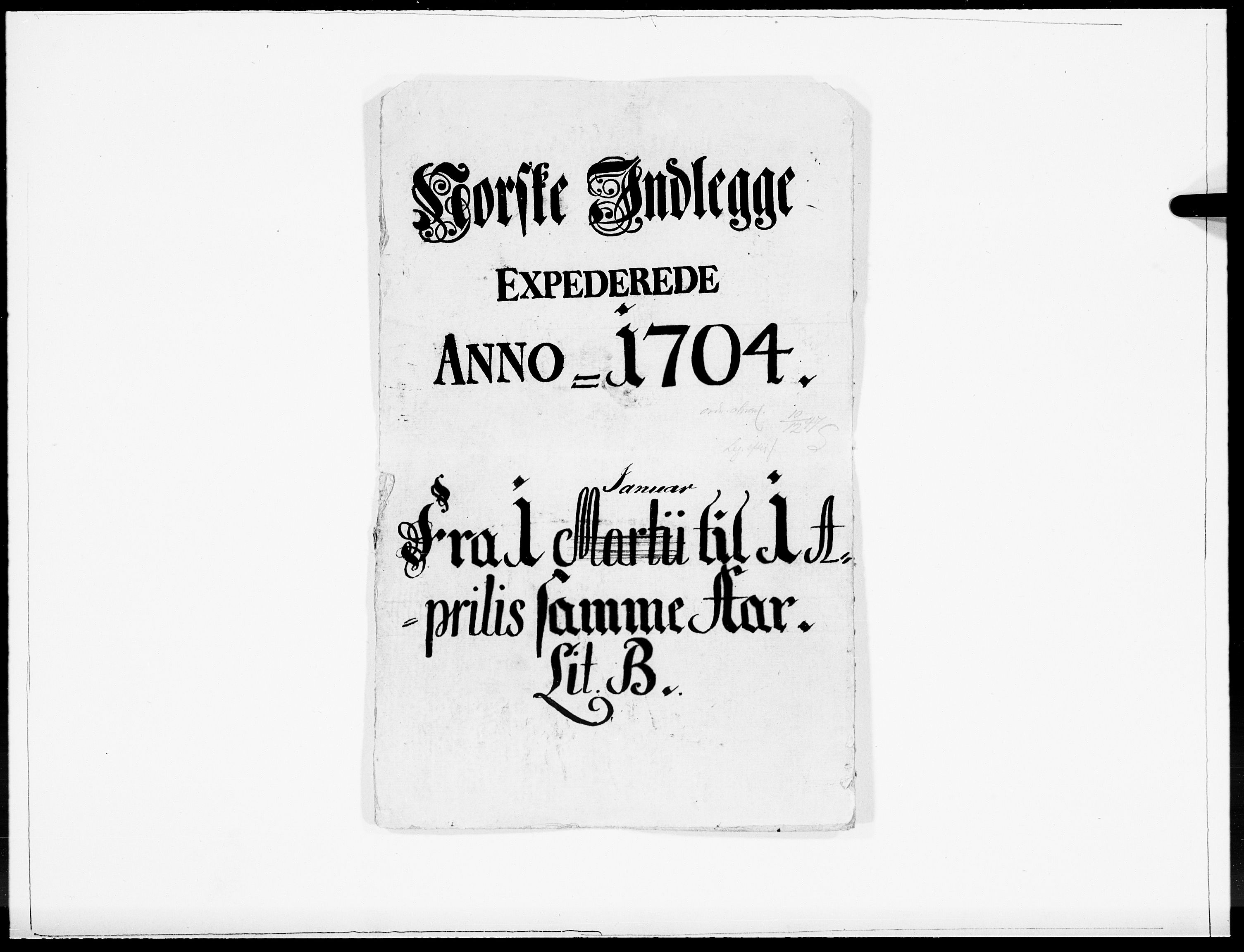 Danske Kanselli 1572-1799, AV/RA-EA-3023/F/Fc/Fcc/Fcca/L0055: Norske innlegg 1572-1799, 1704, p. 2