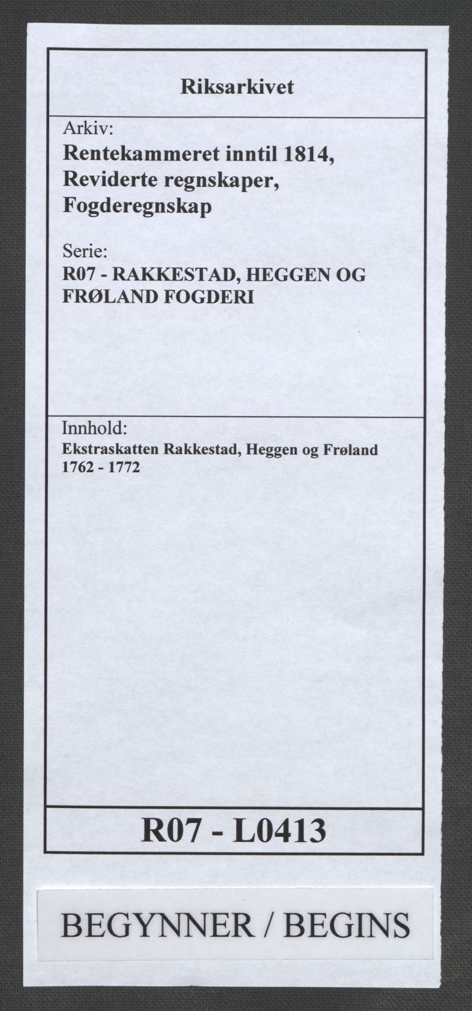 Rentekammeret inntil 1814, Reviderte regnskaper, Fogderegnskap, RA/EA-4092/R07/L0413: Ekstraskatten Rakkestad, Heggen og Frøland, 1762-1772, p. 1