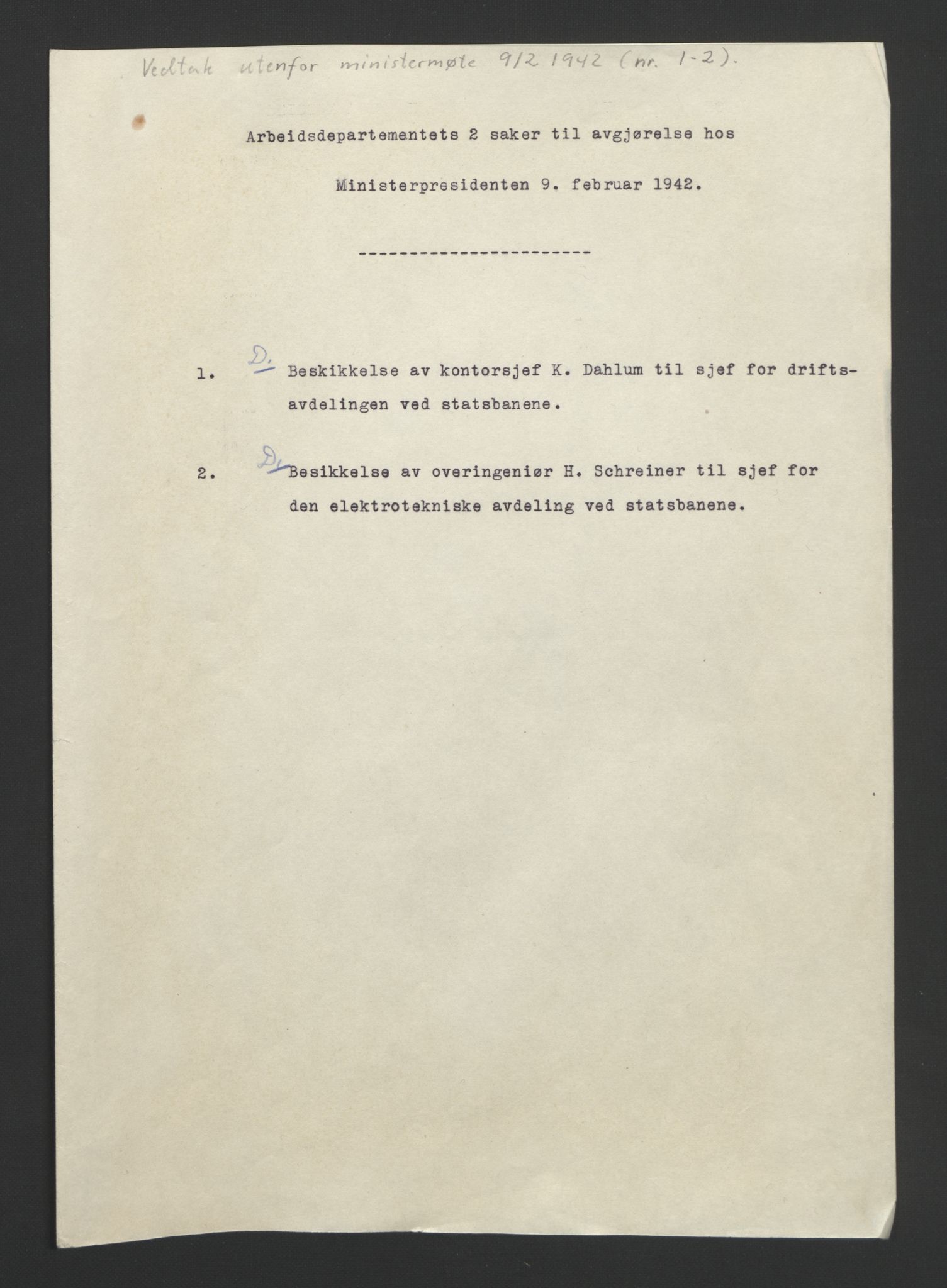 NS-administrasjonen 1940-1945 (Statsrådsekretariatet, de kommisariske statsråder mm), AV/RA-S-4279/D/Db/L0090: Foredrag til vedtak utenfor ministermøte, 1942-1945, p. 3
