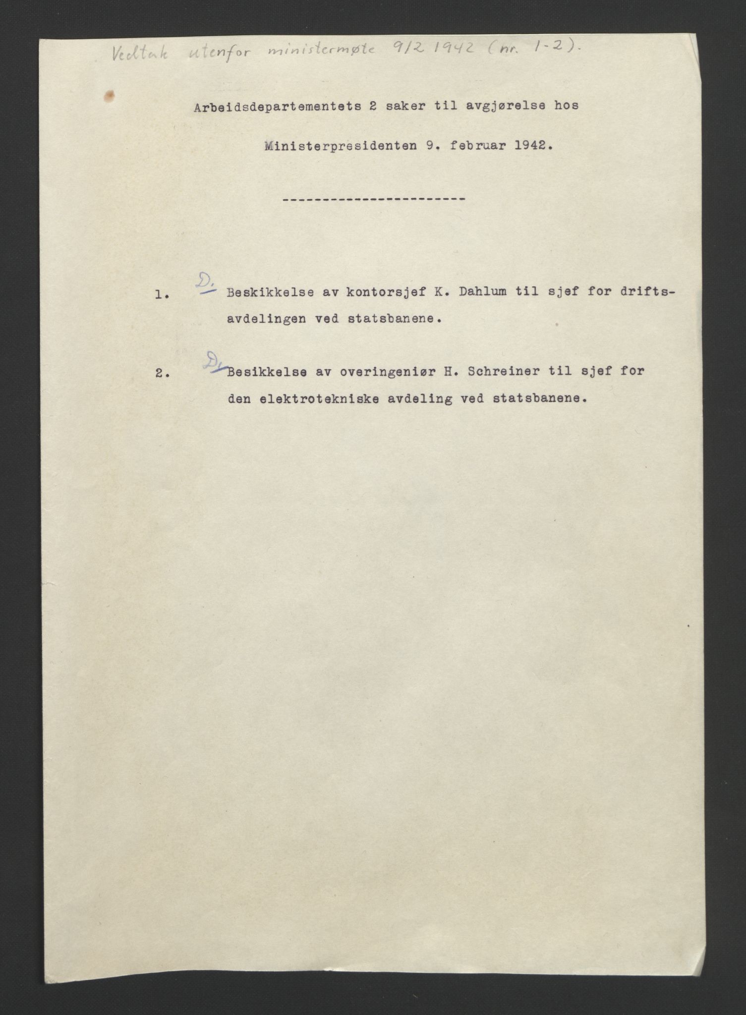 NS-administrasjonen 1940-1945 (Statsrådsekretariatet, de kommisariske statsråder mm), RA/S-4279/D/Db/L0090: Foredrag til vedtak utenfor ministermøte, 1942-1945, p. 3