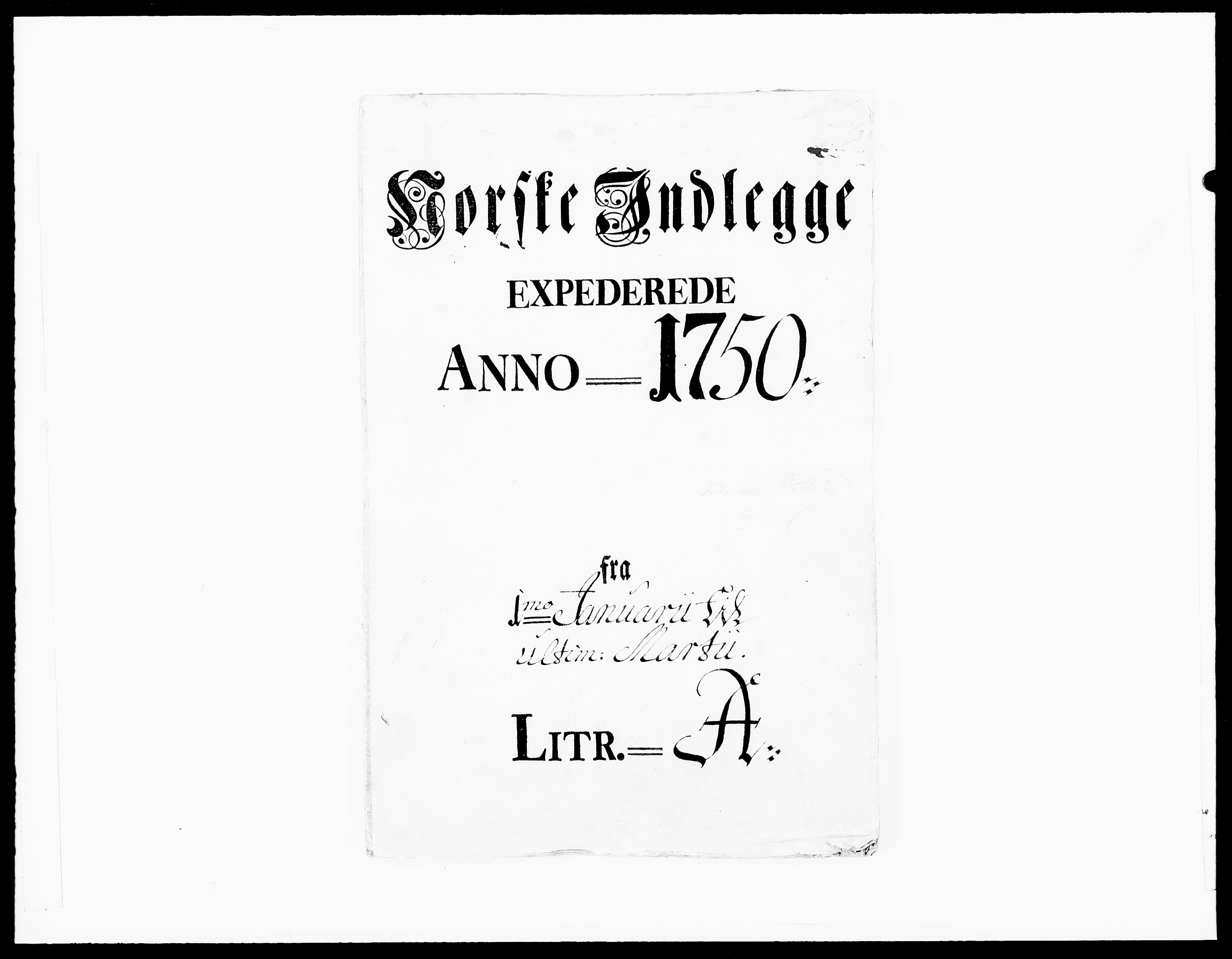 Danske Kanselli 1572-1799, AV/RA-EA-3023/F/Fc/Fcc/Fcca/L0154: Norske innlegg 1572-1799, 1750, p. 1