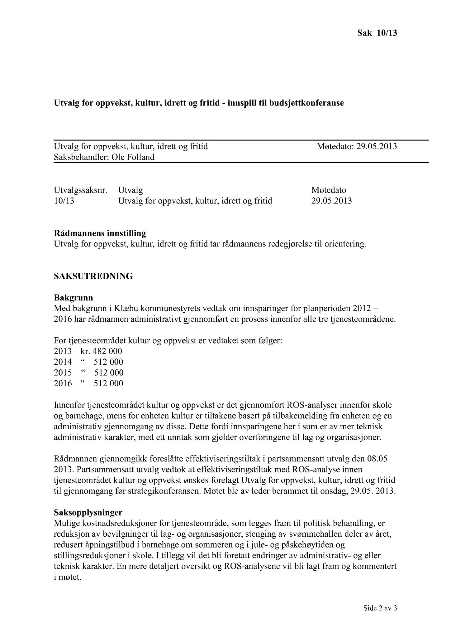 Klæbu Kommune, TRKO/KK/04-UO/L004: Utvalg for oppvekst - Møtedokumenter, 2013, p. 107