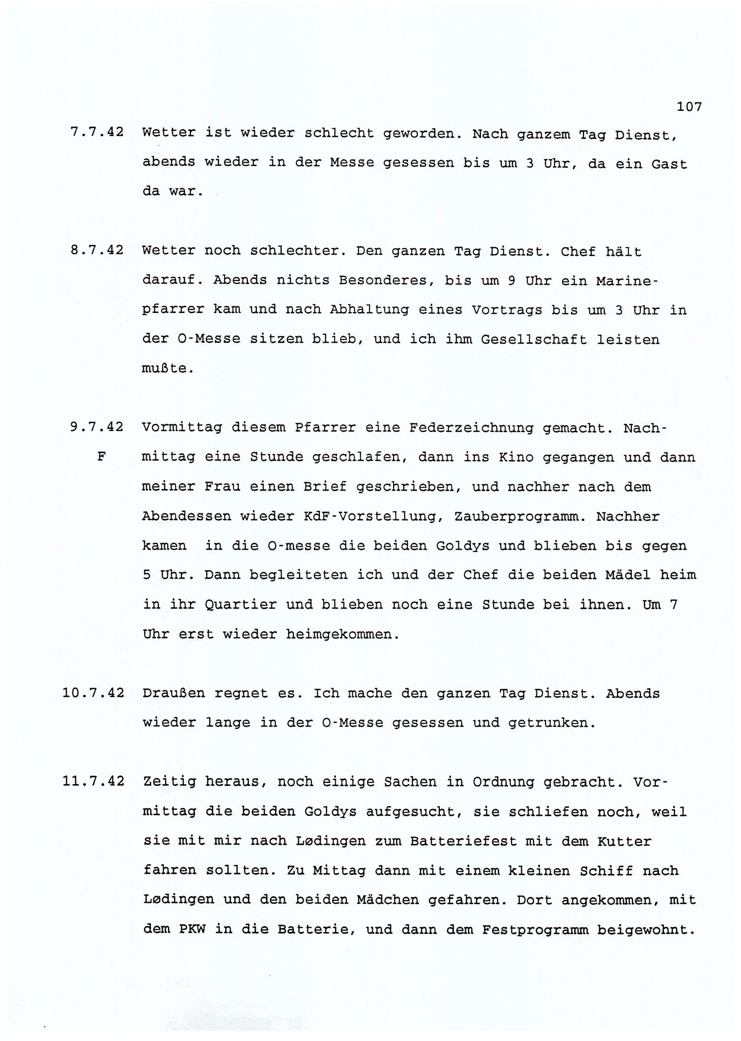 Dagbokopptegnelser av en tysk marineoffiser stasjonert i Norge , FMFB/A-1160/F/L0001: Dagbokopptegnelser av en tysk marineoffiser stasjonert i Norge, 1941-1944, p. 107