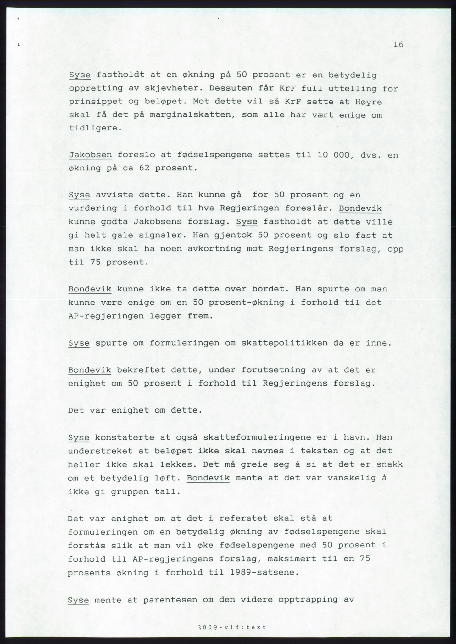 Forhandlingsmøtene 1989 mellom Høyre, KrF og Senterpartiet om dannelse av regjering, AV/RA-PA-0697/A/L0001: Forhandlingsprotokoll med vedlegg, 1989, p. 397