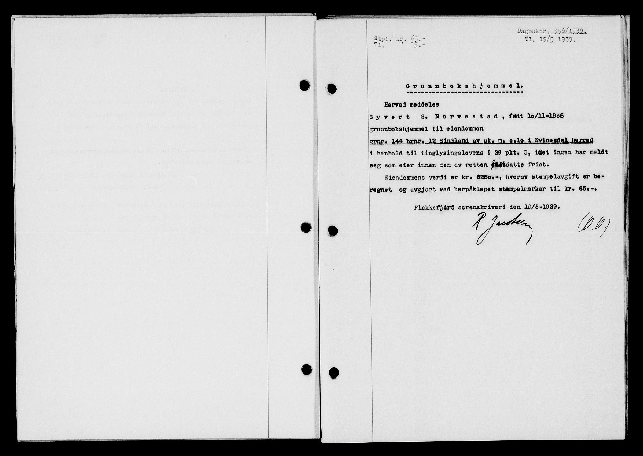 Flekkefjord sorenskriveri, AV/SAK-1221-0001/G/Gb/Gba/L0055: Mortgage book no. A-3, 1939-1939, Diary no: : 356/1939