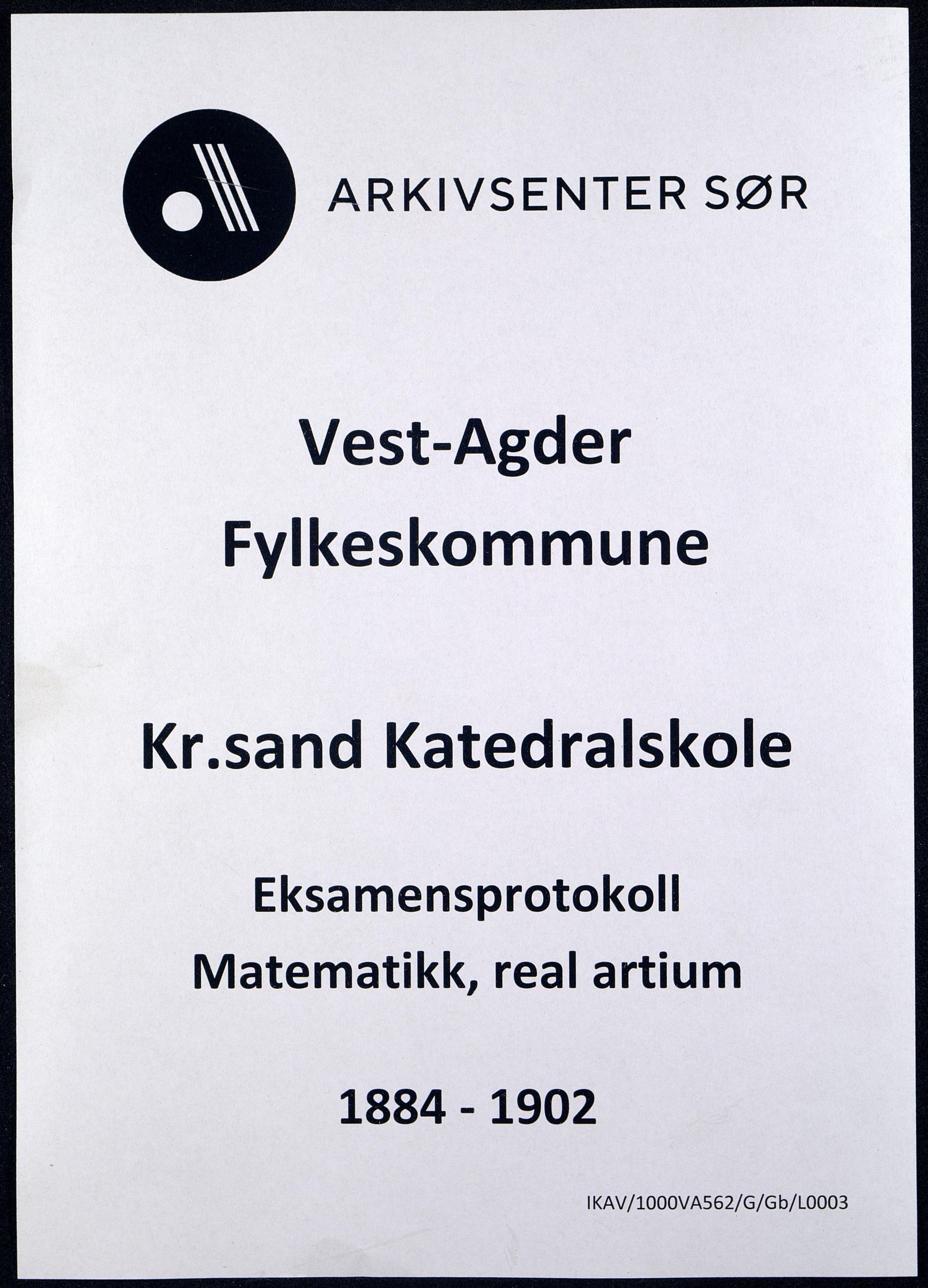 Vest-Agder Fylkeskommune - Kristiansand Katedralskole, IKAV/1000VA562/G/Gb/L0003: Eksamensprotokoll - Matematikk, real-artium (d), 1884-1902
