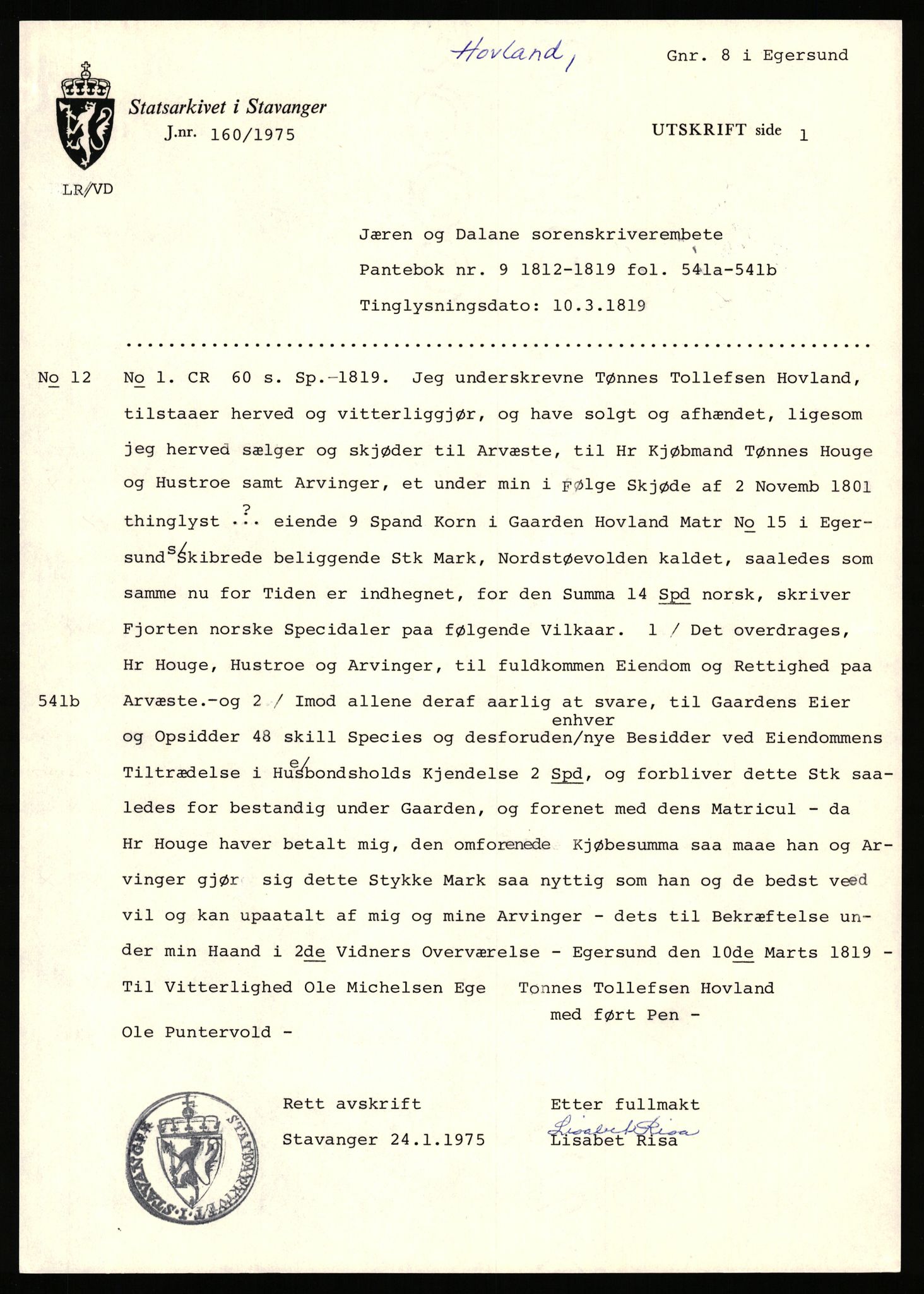 Statsarkivet i Stavanger, AV/SAST-A-101971/03/Y/Yj/L0040: Avskrifter sortert etter gårdnavn: Hovland i Egersun - Hustveit, 1750-1930, p. 16