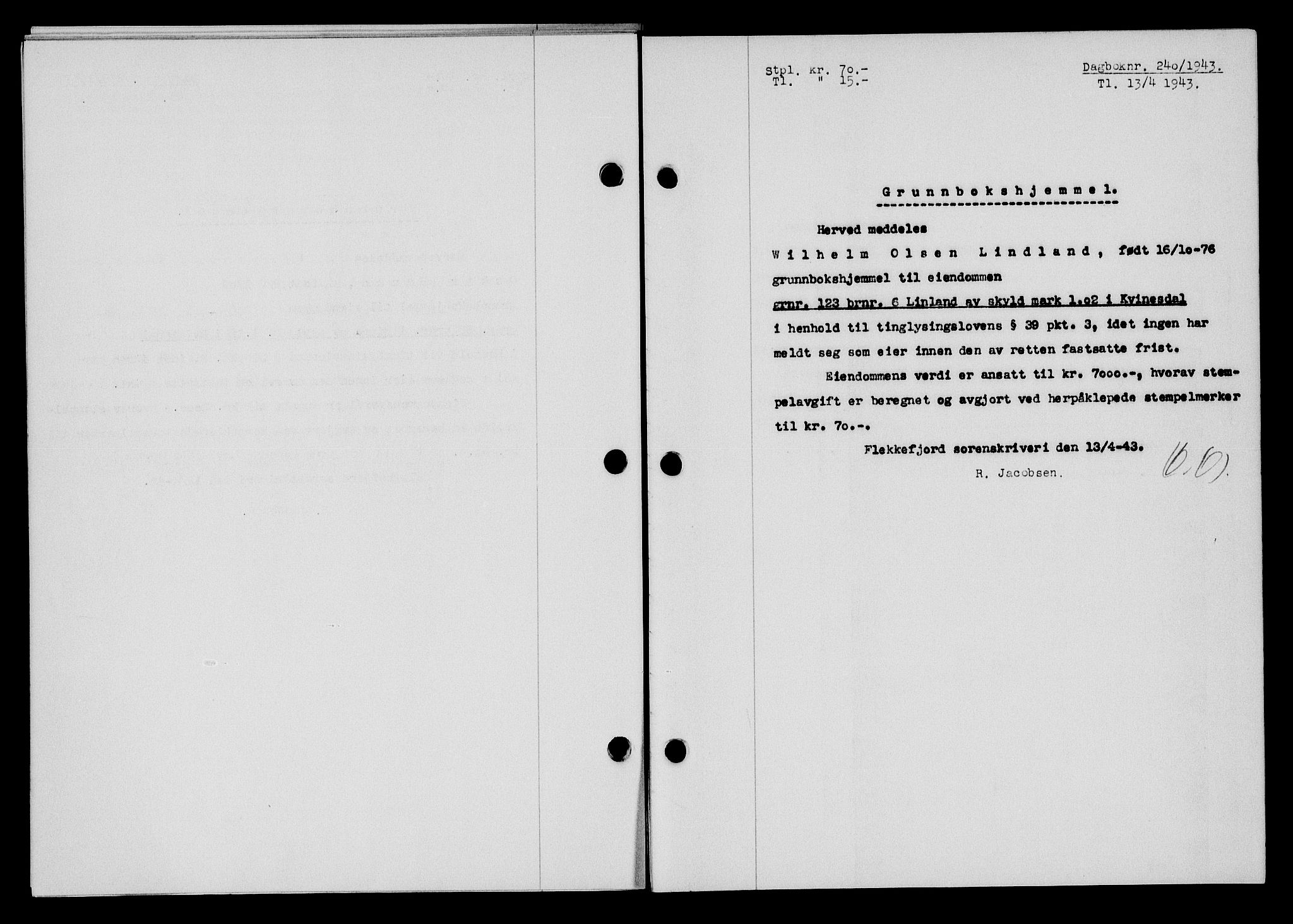 Flekkefjord sorenskriveri, SAK/1221-0001/G/Gb/Gba/L0058: Mortgage book no. A-6, 1942-1944, Diary no: : 240/1943
