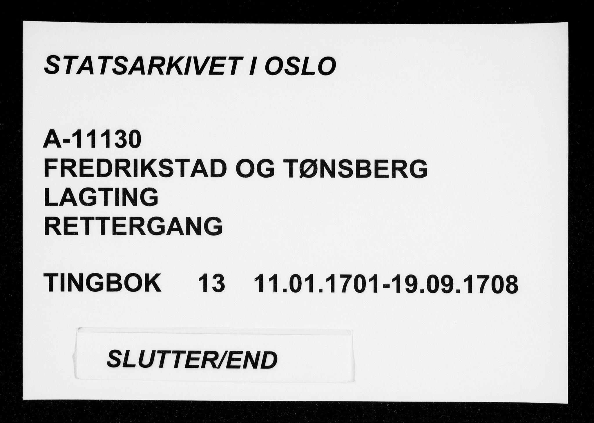 Fredrikstad og Tønsberg lagting, AV/SAO-A-11130/F/Fa/L0013: Tingbok, 1701-1708