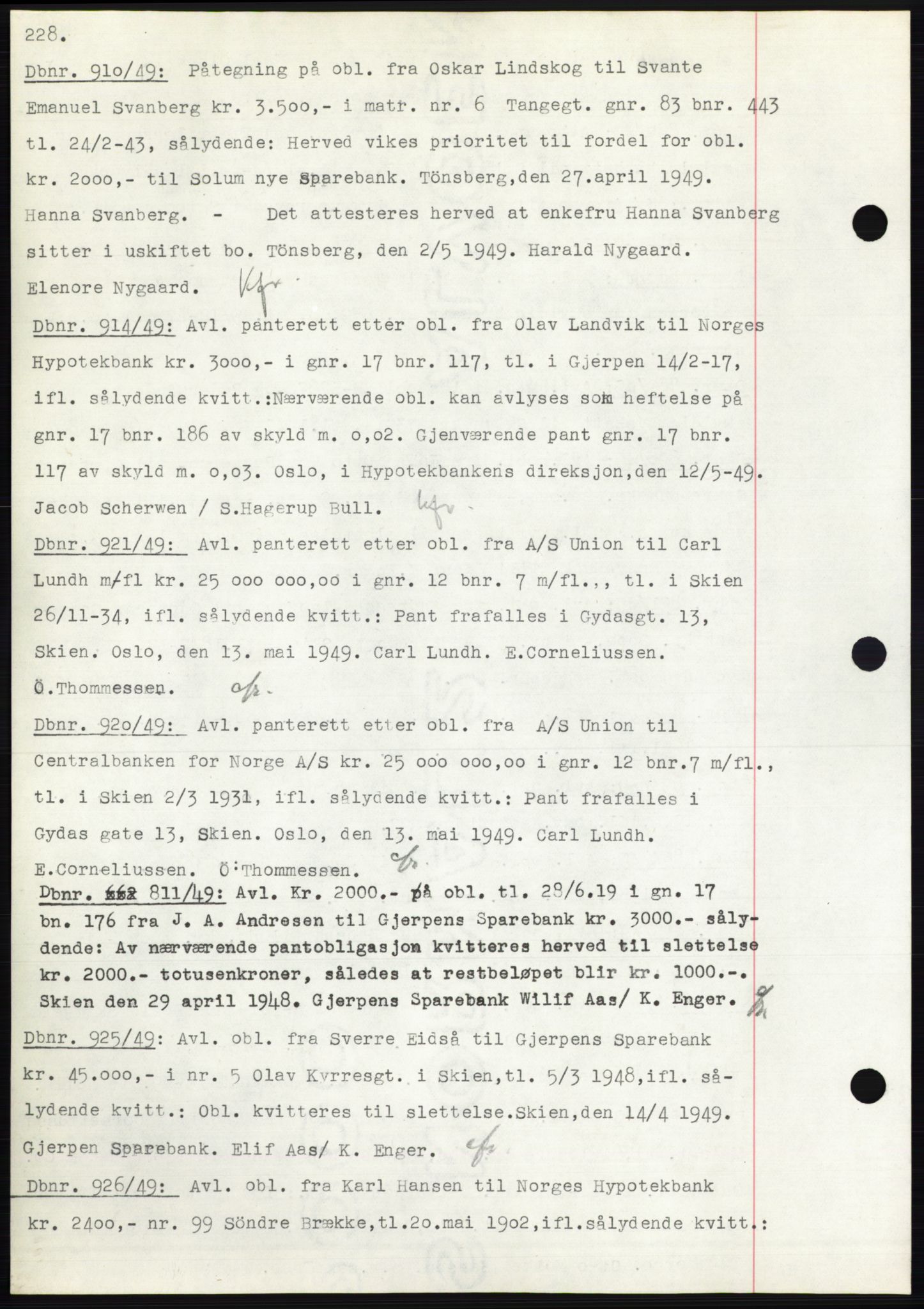 Skien sorenskriveri, AV/SAKO-A-225/G/Ga/Gac/L0001: Mortgage book no. C-1, 1946-1950, Diary no: : 910/1949