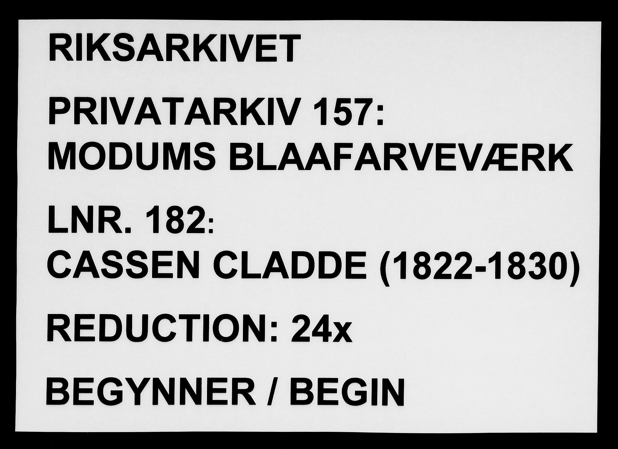 Modums Blaafarveværk, RA/PA-0157/G/Gd/Gda/L0182/0001: -- / Cassen Cladde, 1822-1830, p. 1