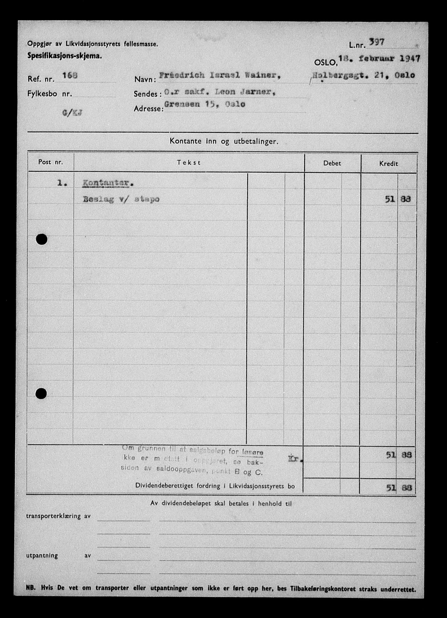 Justisdepartementet, Tilbakeføringskontoret for inndratte formuer, AV/RA-S-1564/H/Hc/Hcc/L0985: --, 1945-1947, p. 178