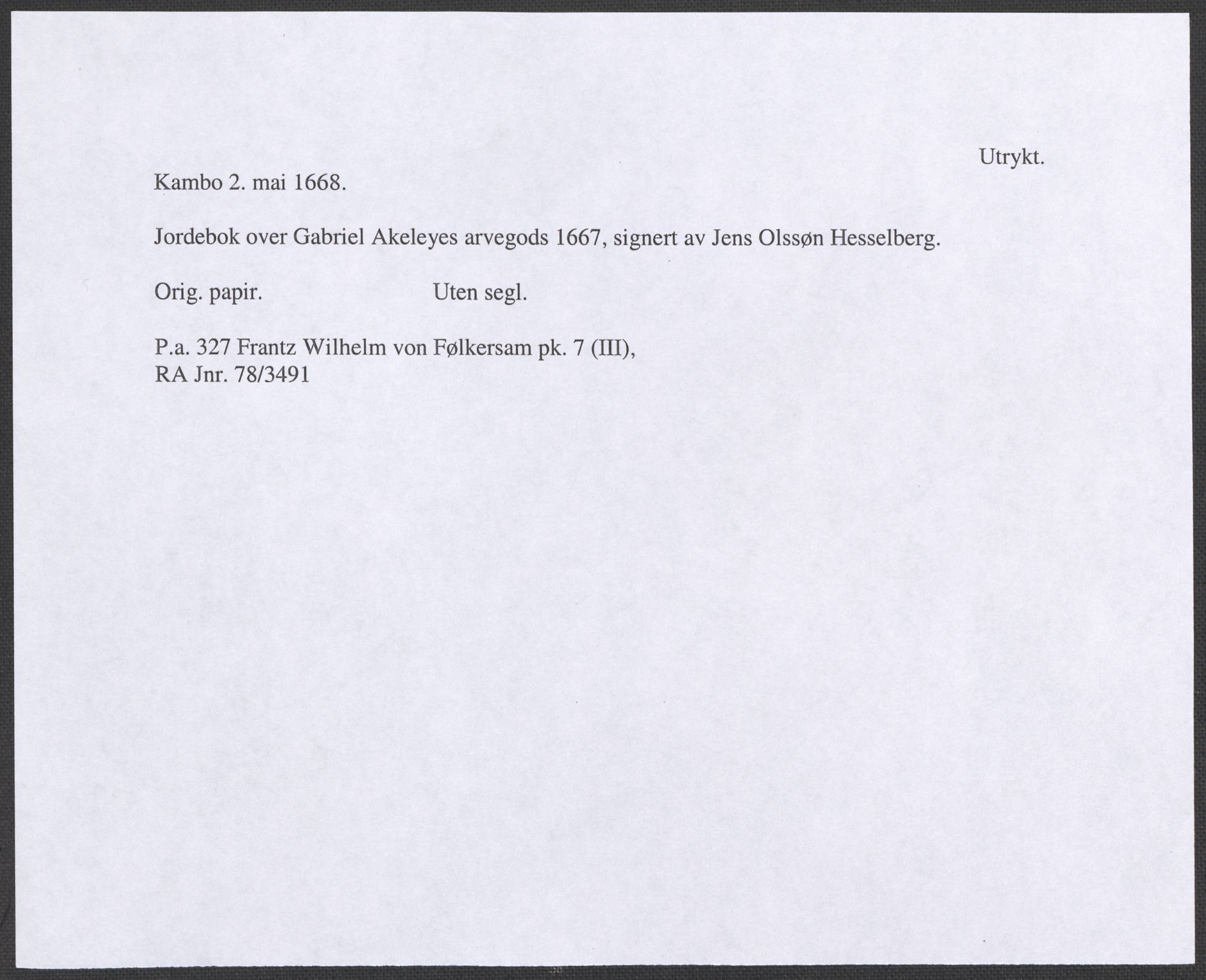 Riksarkivets diplomsamling, AV/RA-EA-5965/F12/L0006: Pk. 7 (III), 1589-1716, p. 3