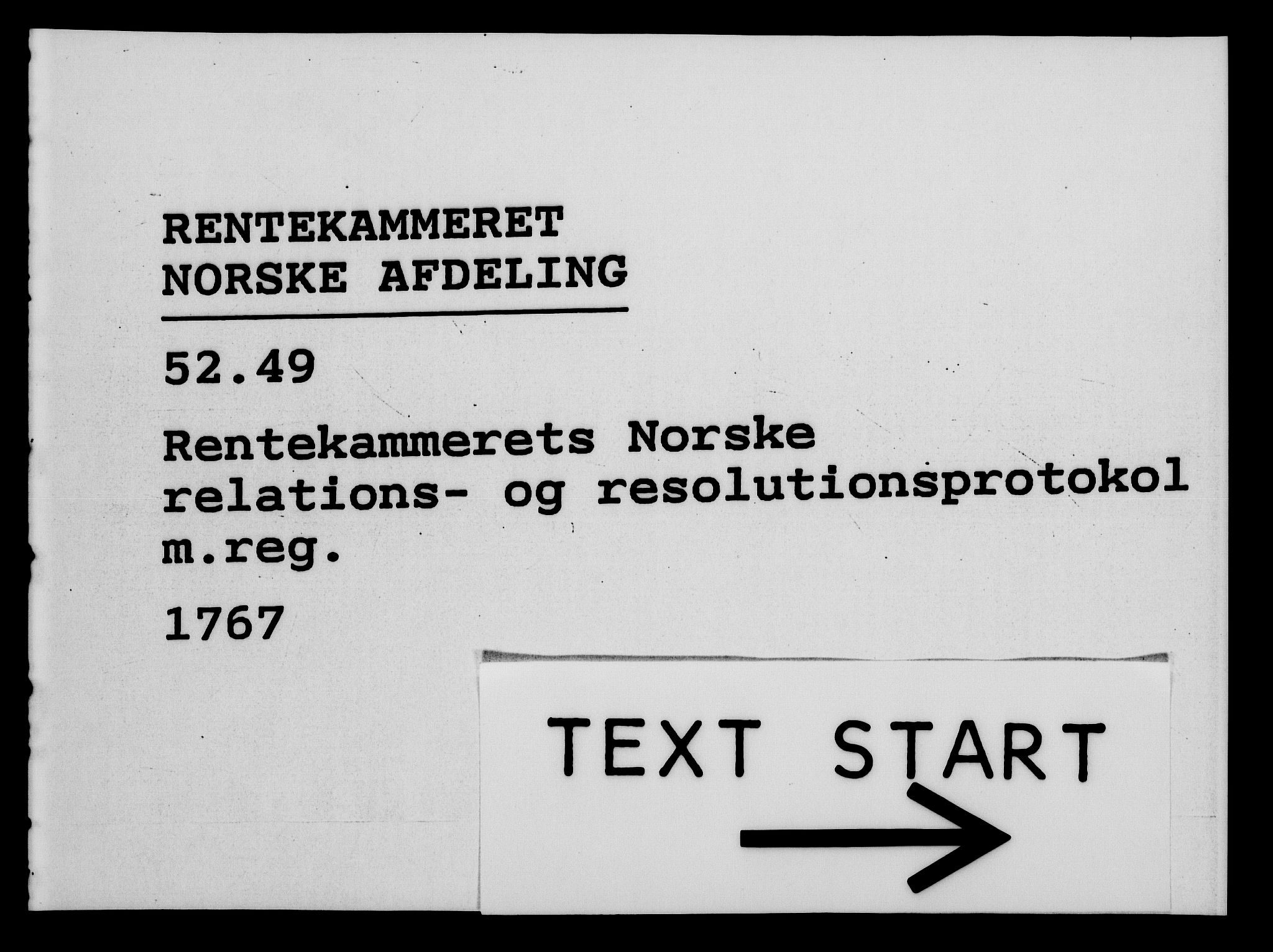 Rentekammeret, Kammerkanselliet, RA/EA-3111/G/Gf/Gfa/L0049: Norsk relasjons- og resolusjonsprotokoll (merket RK 52.49), 1767, p. 1