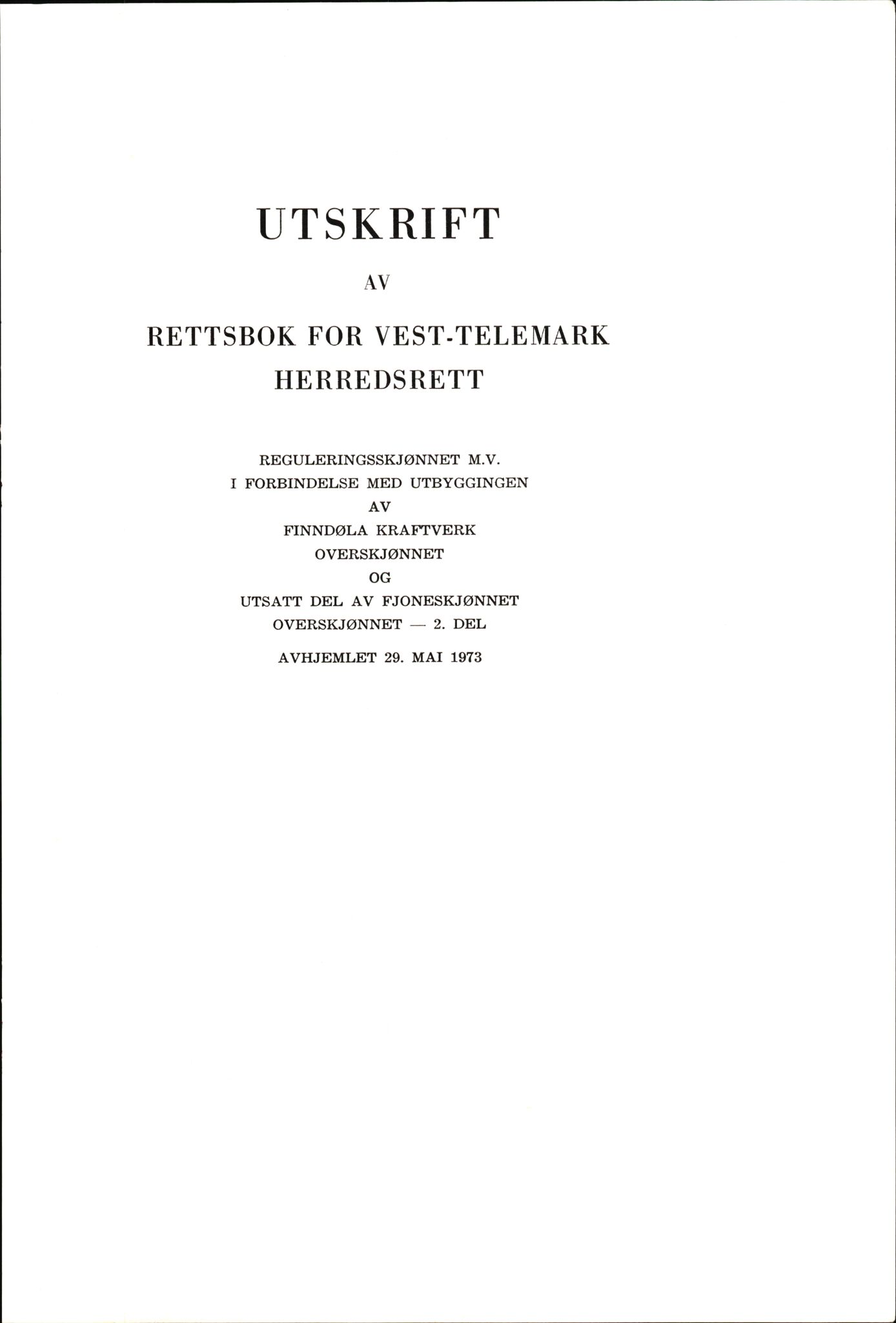 Vest-Telemark sorenskriveri, AV/SAKO-A-134/F/Fo/Fob/L0004: Skjønn/rettsbøker for kraftutbygging/veg, 1973-1989, p. 3