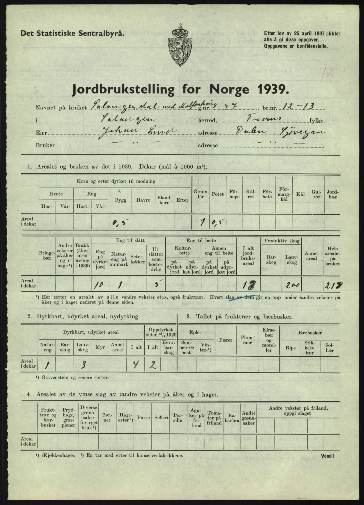 Statistisk sentralbyrå, Næringsøkonomiske emner, Jordbruk, skogbruk, jakt, fiske og fangst, AV/RA-S-2234/G/Gb/L0340: Troms: Salangen og Dyrøy, 1939, p. 256