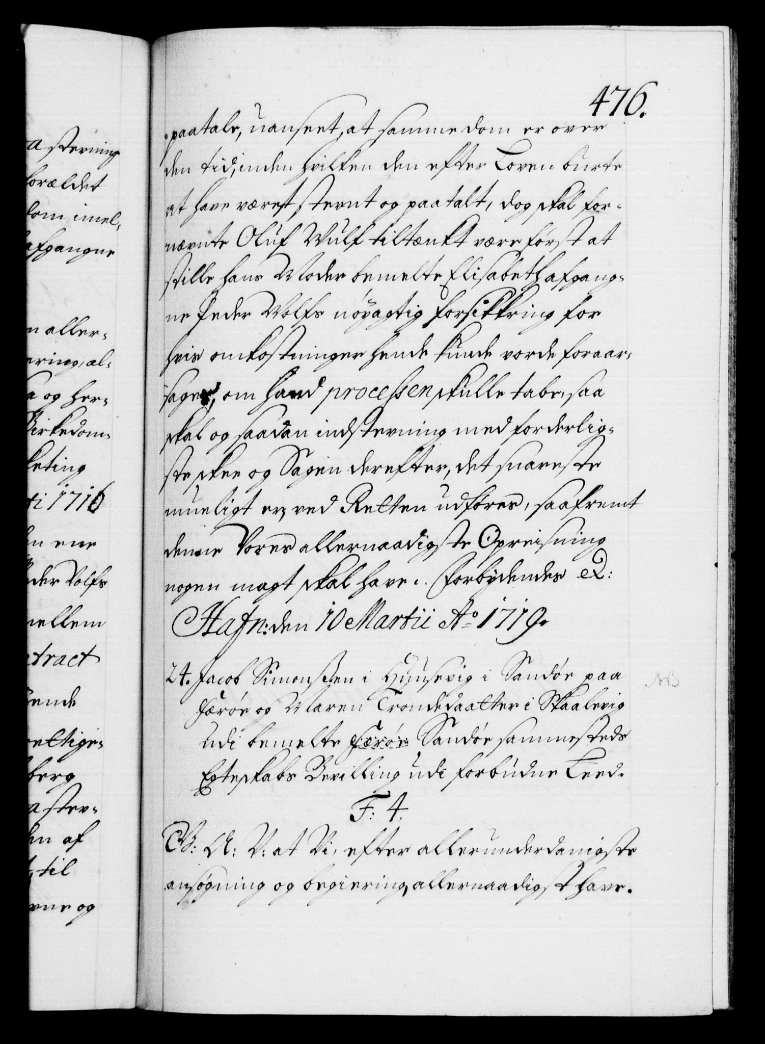 Danske Kanselli 1572-1799, AV/RA-EA-3023/F/Fc/Fca/Fcaa/L0022: Norske registre, 1716-1719, p. 476a