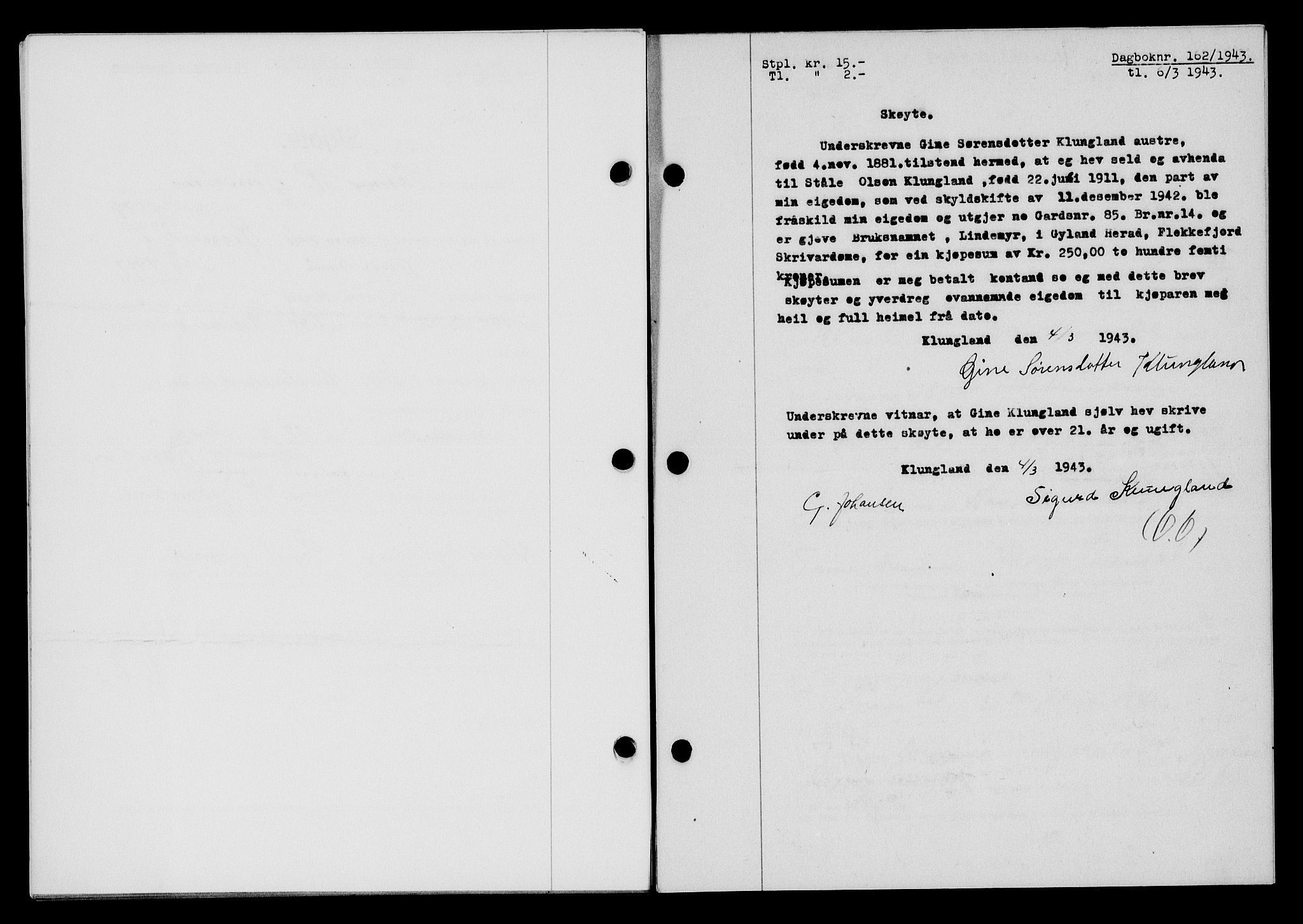 Flekkefjord sorenskriveri, SAK/1221-0001/G/Gb/Gba/L0058: Mortgage book no. A-6, 1942-1944, Diary no: : 162/1943