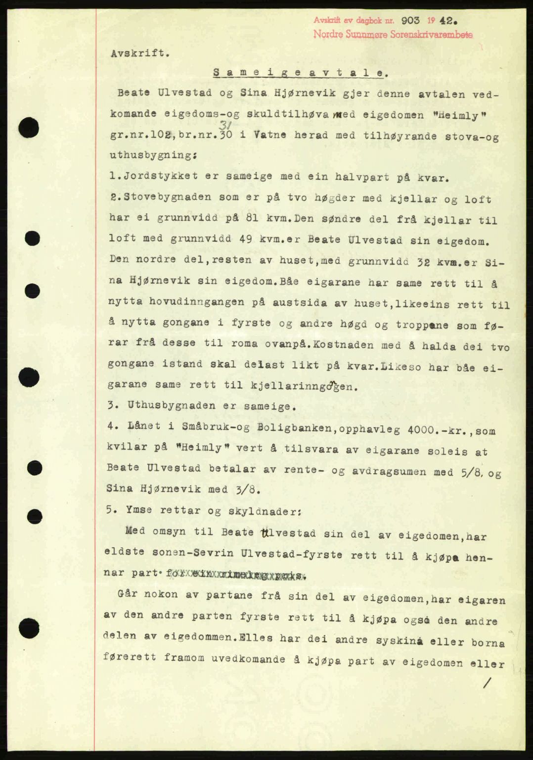 Nordre Sunnmøre sorenskriveri, AV/SAT-A-0006/1/2/2C/2Ca: Mortgage book no. A13, 1942-1942, Diary no: : 903/1942