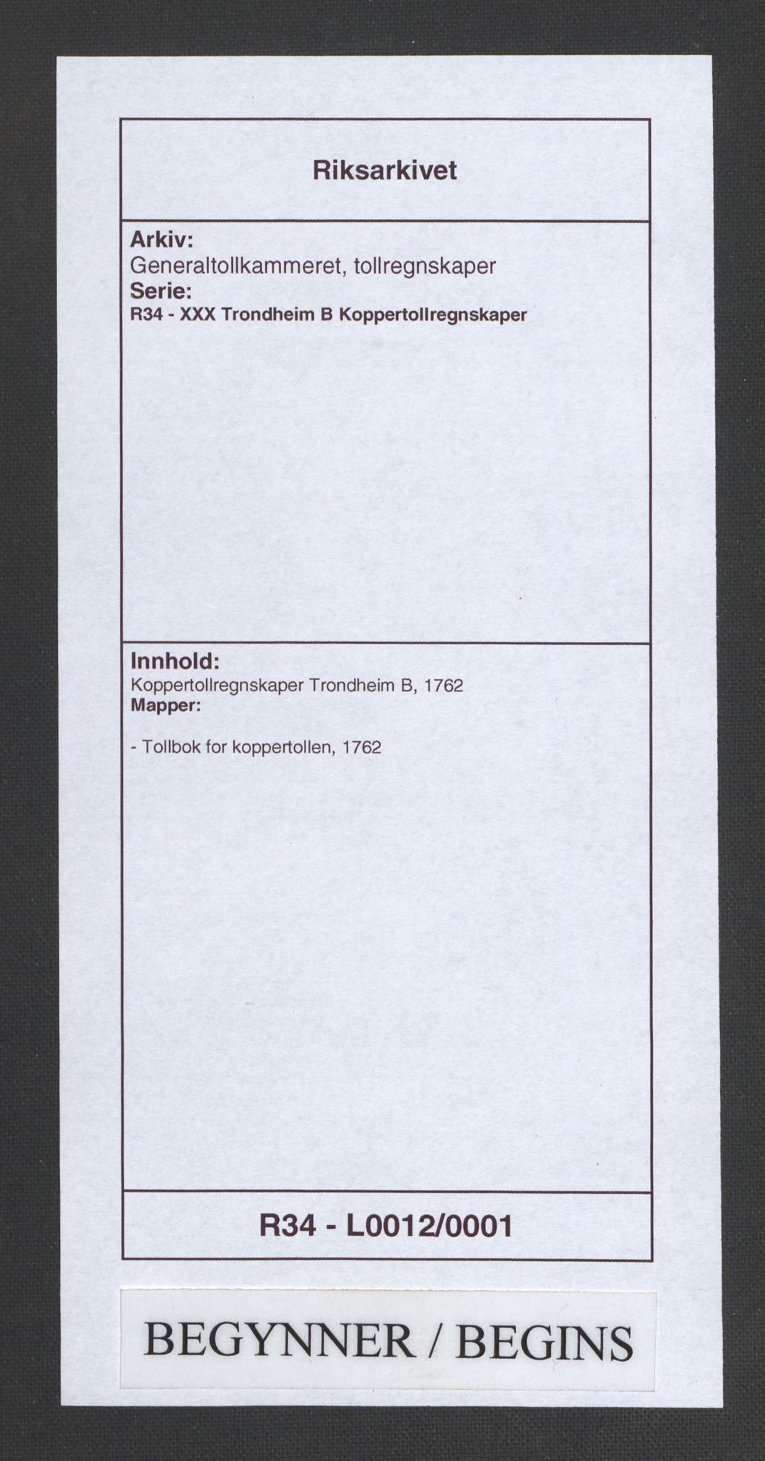 Generaltollkammeret, tollregnskaper, AV/RA-EA-5490/R34/L0012/0001: Koppertollregnskaper Trondheim B / Tollbok for koppertollen, 1762
