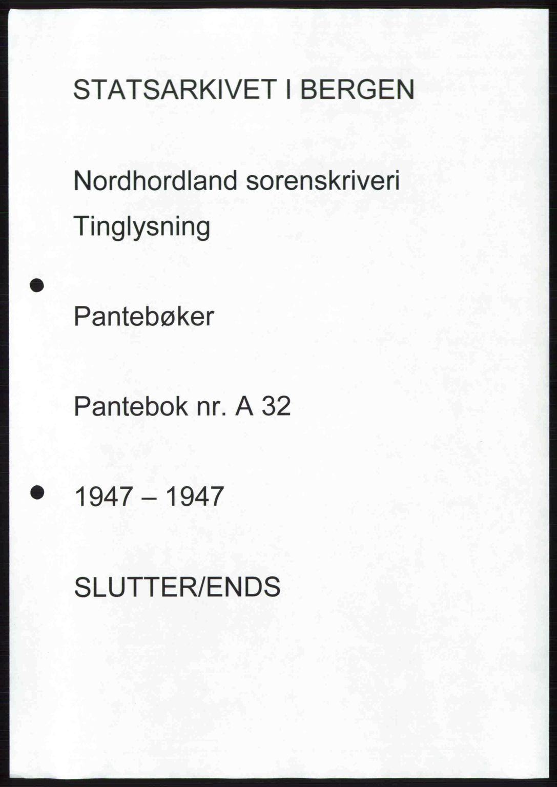 Nordhordland sorenskrivar, SAB/A-2901/1/G/Gb/Gbf/L0032: Mortgage book no. A32, 1947-1947