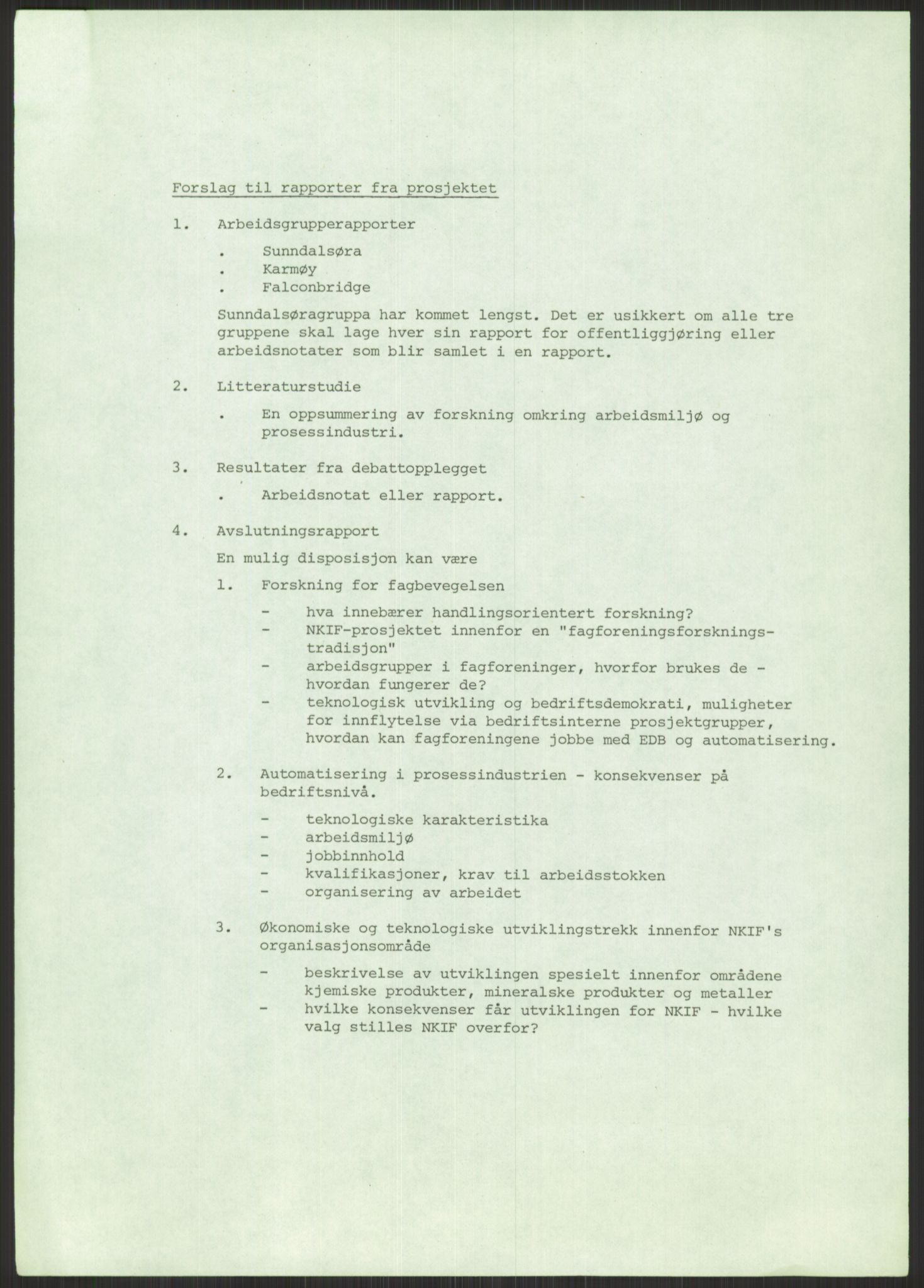 Nygaard, Kristen, AV/RA-PA-1398/F/Fi/L0006: Fagbevegelse, demokrati, Jern- og Metallprosjektet, 1970-2002, p. 725