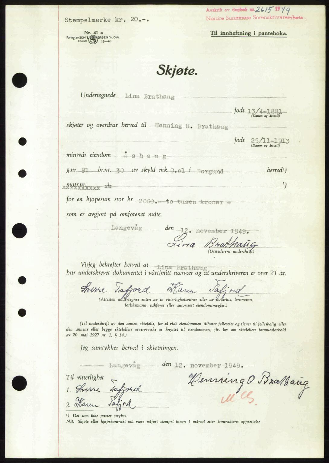 Nordre Sunnmøre sorenskriveri, AV/SAT-A-0006/1/2/2C/2Ca: Mortgage book no. A32, 1949-1949, Diary no: : 2615/1949