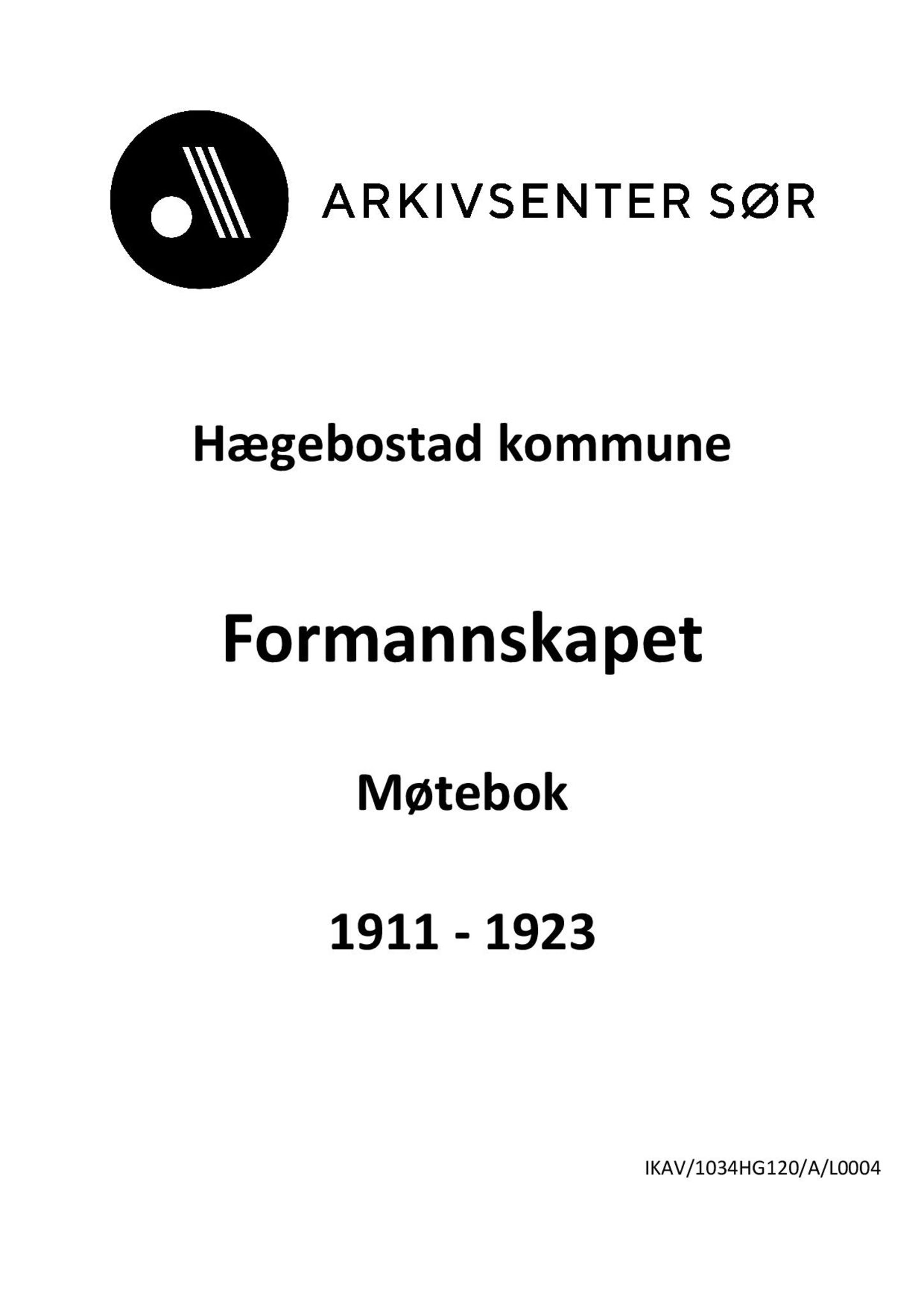 Hægebostad kommune - Formannskapet/ Kommunestyret, ARKSOR/1034HG120/A/L0004: Møtebok Formannskapet og Herredstyret, 1911-1923