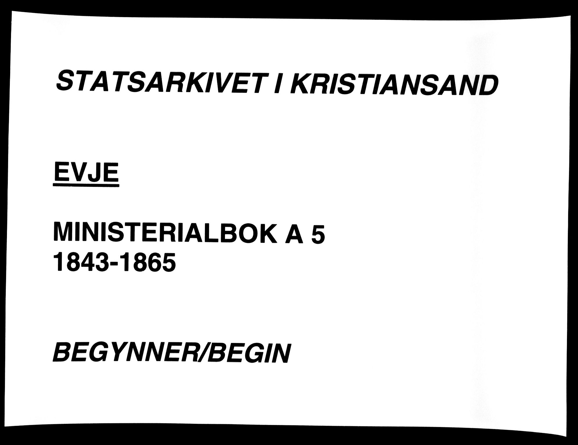 Evje sokneprestkontor, AV/SAK-1111-0008/F/Fa/Faa/L0005: Parish register (official) no. A 5, 1843-1865