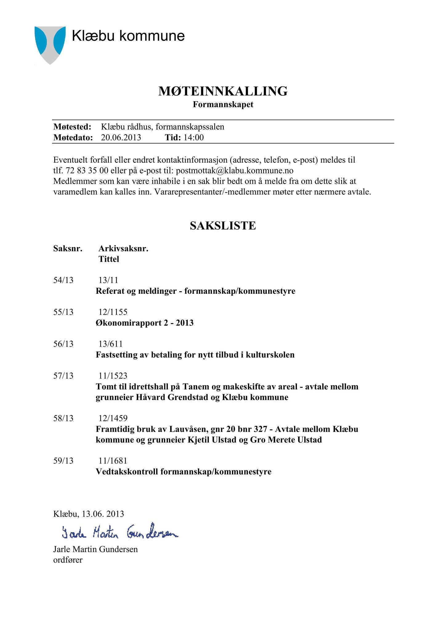 Klæbu Kommune, TRKO/KK/02-FS/L006: Formannsskapet - Møtedokumenter, 2013, p. 1259