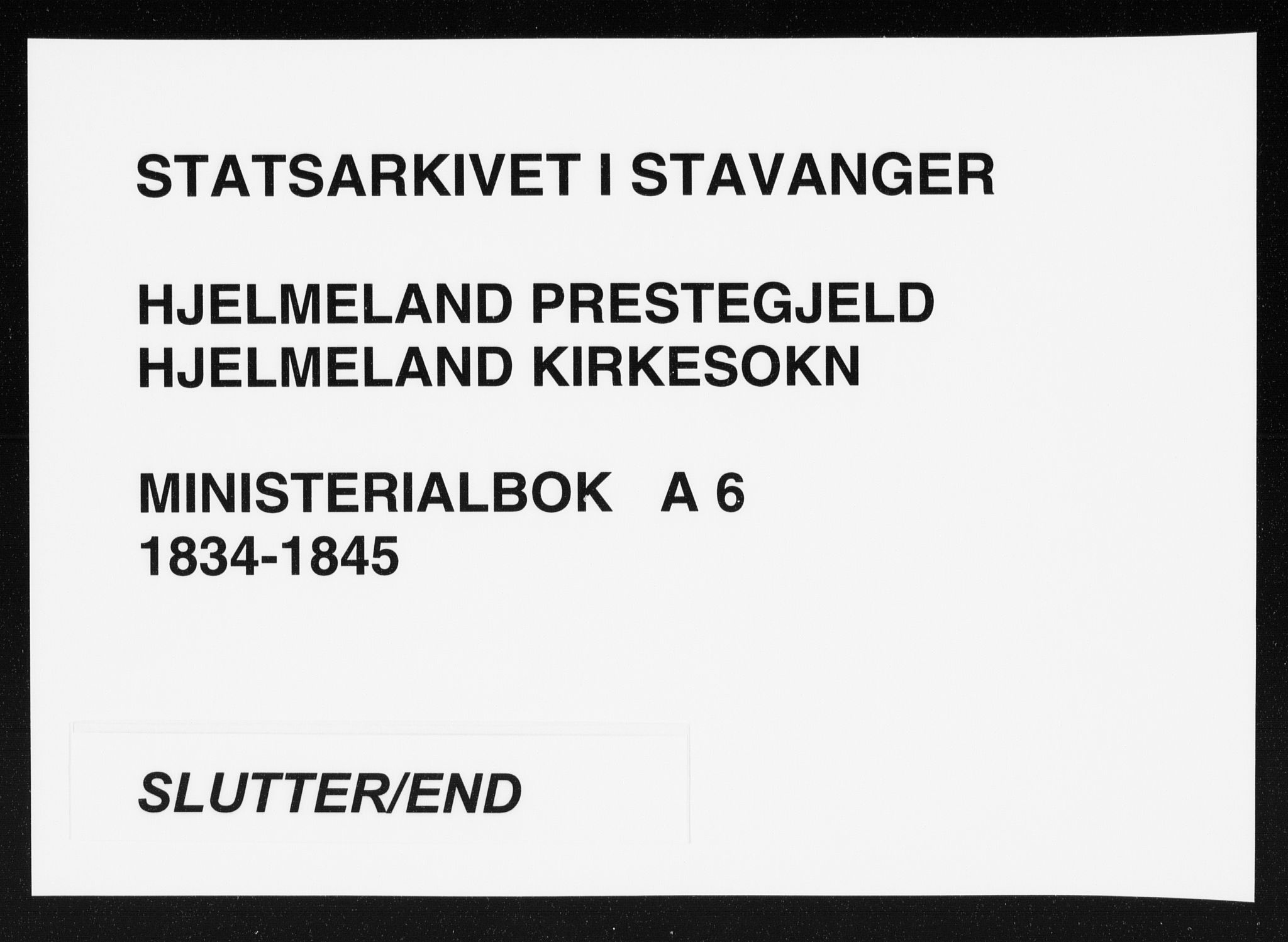 Hjelmeland sokneprestkontor, AV/SAST-A-101843/01/IV/L0006: Parish register (official) no. A 6, 1834-1845