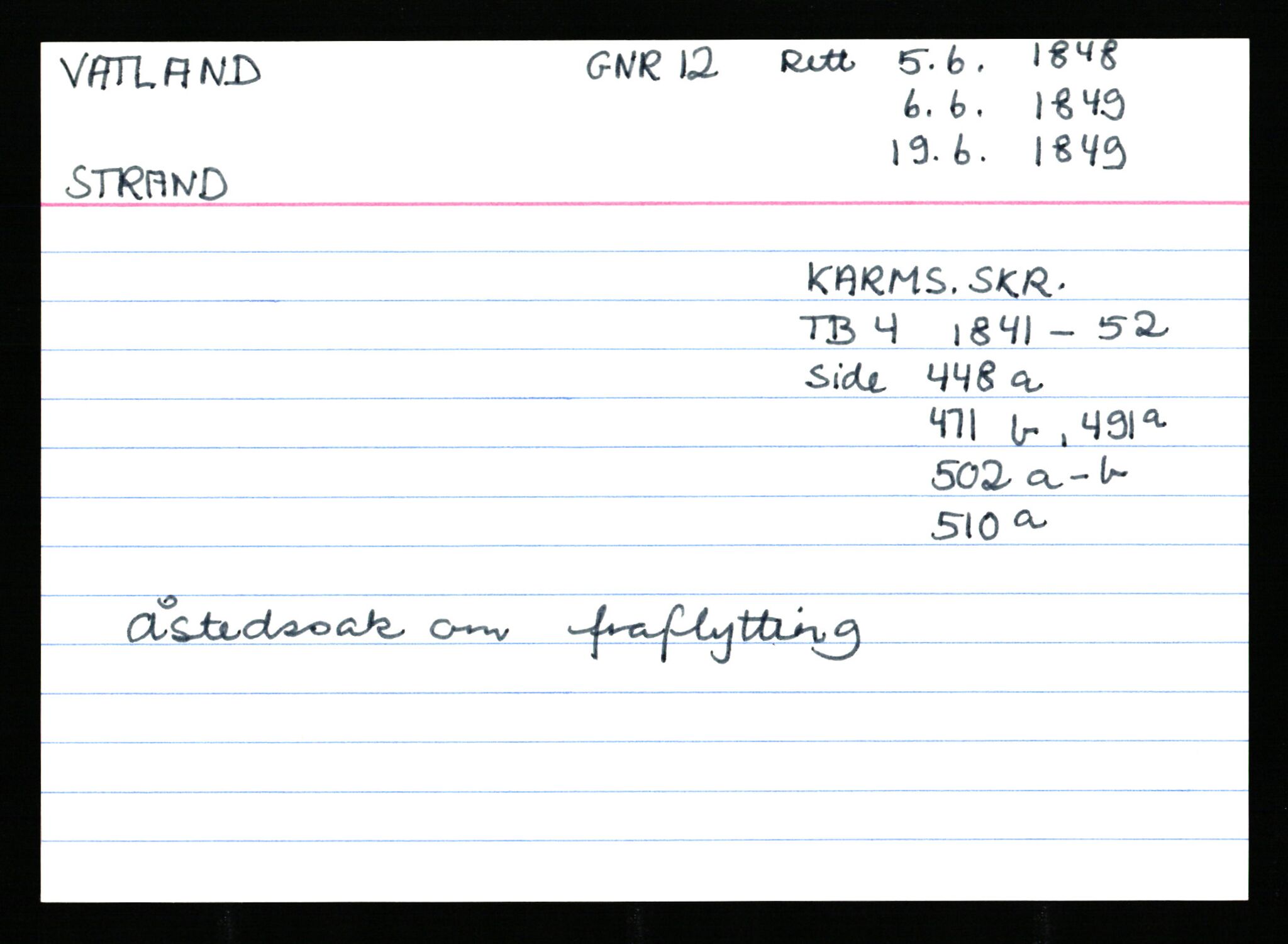 Statsarkivet i Stavanger, AV/SAST-A-101971/03/Y/Ym/L0065: Åstedskort sortert etter gårdsnavn: Vatland - Vervig, 1600-1950, p. 19