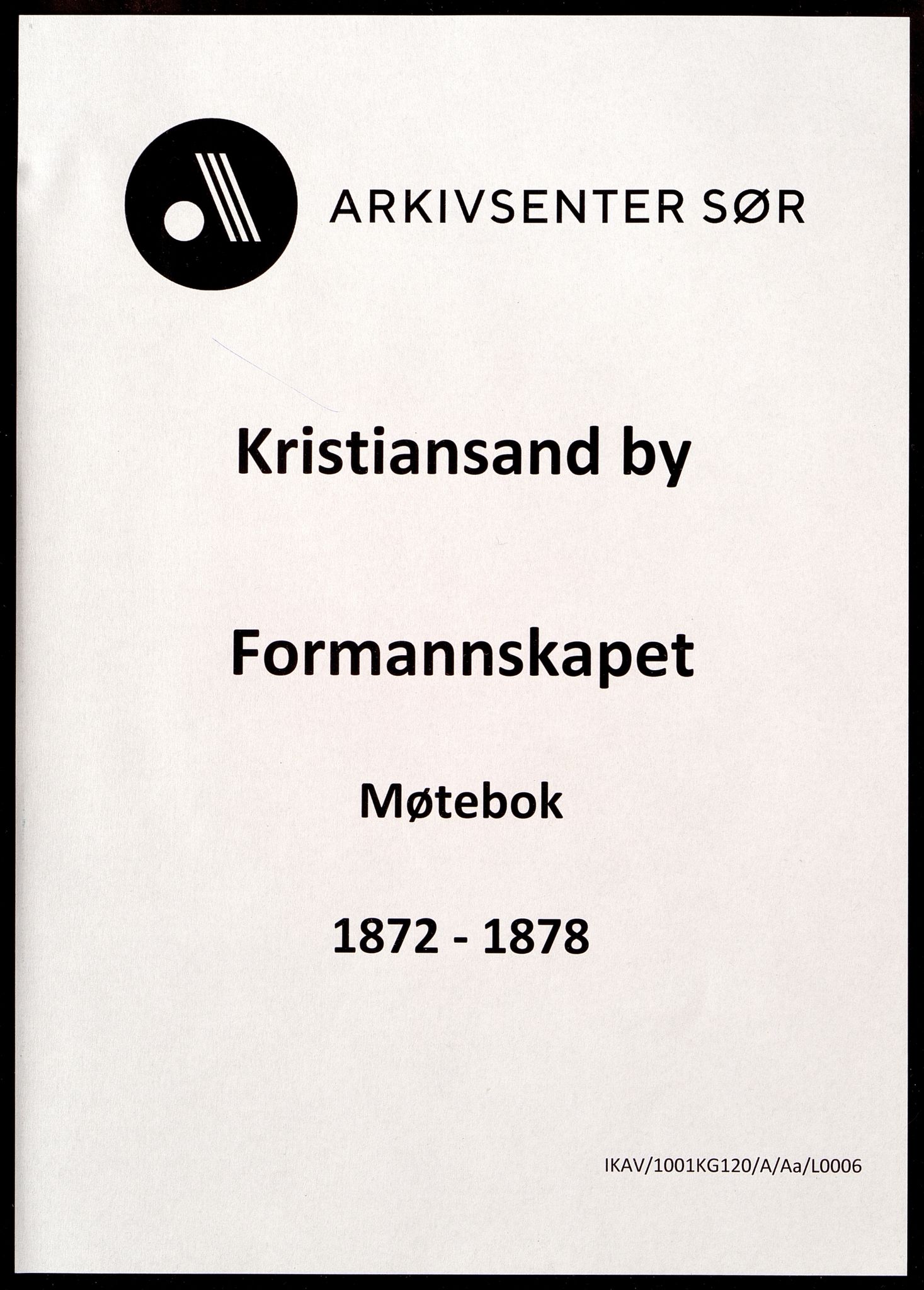Kristiansand By - Formannskapet, IKAV/1001KG120/A/Aa/L0006: Møtebok (d), 1872-1878