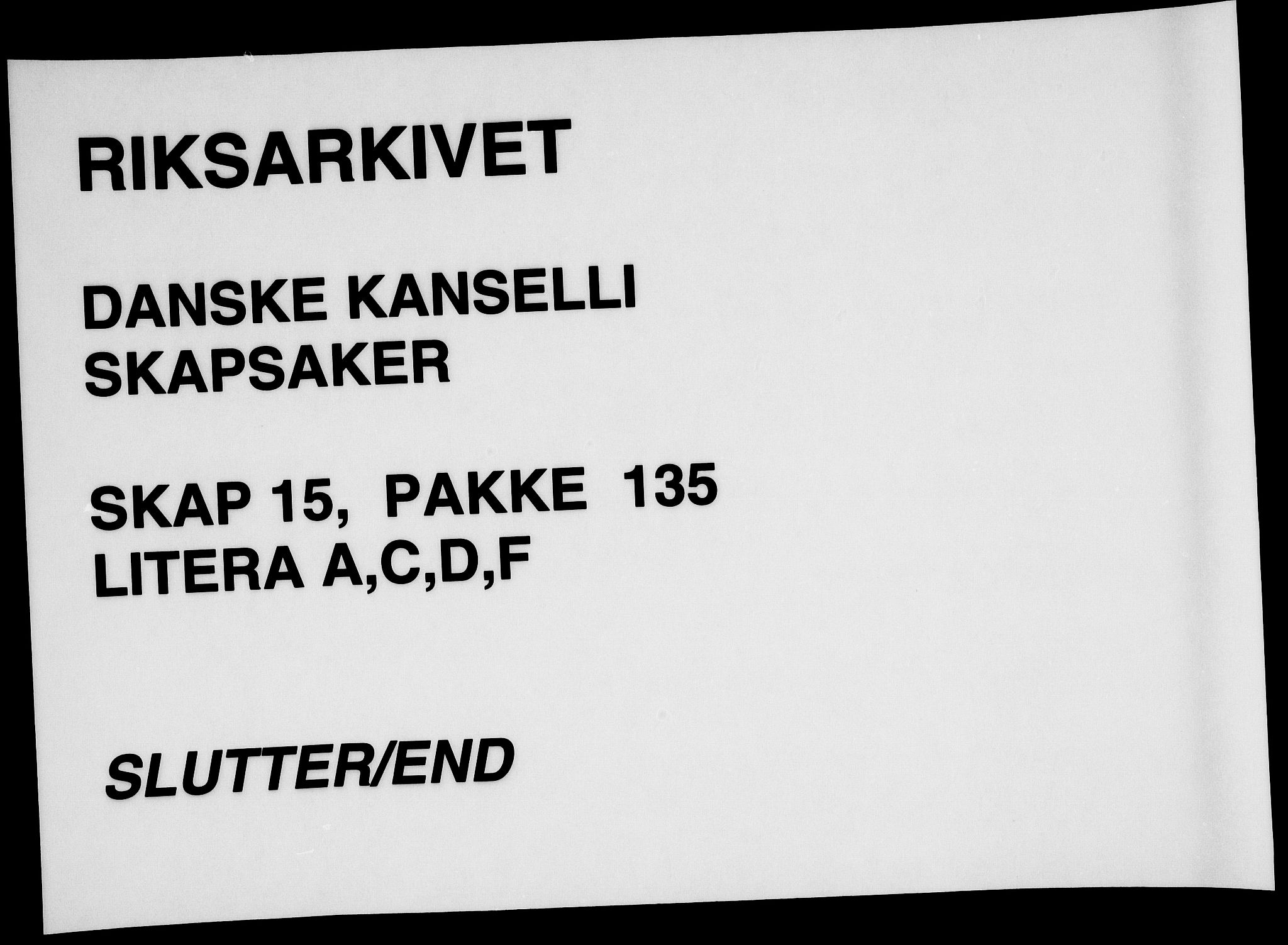 Danske Kanselli, Skapsaker, AV/RA-EA-4061/F/L0083/0005: Skap 15, pakke 125F-135 / Skap 15, pakke 135, litra A-F, 1563-1643, p. 12