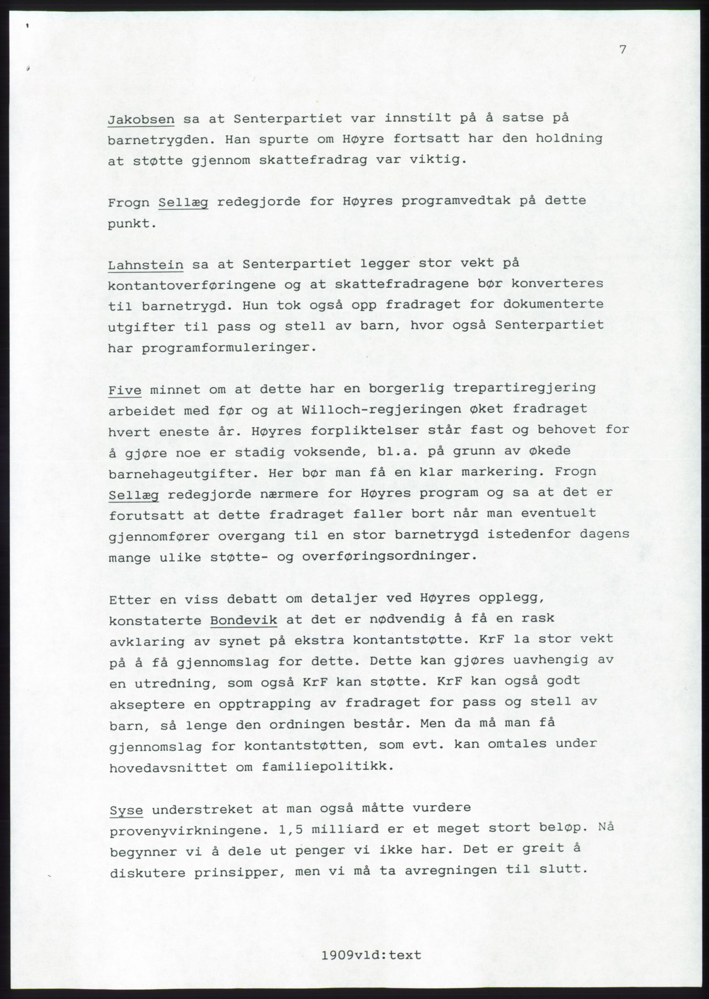 Forhandlingsmøtene 1989 mellom Høyre, KrF og Senterpartiet om dannelse av regjering, AV/RA-PA-0697/A/L0001: Forhandlingsprotokoll med vedlegg, 1989, p. 64