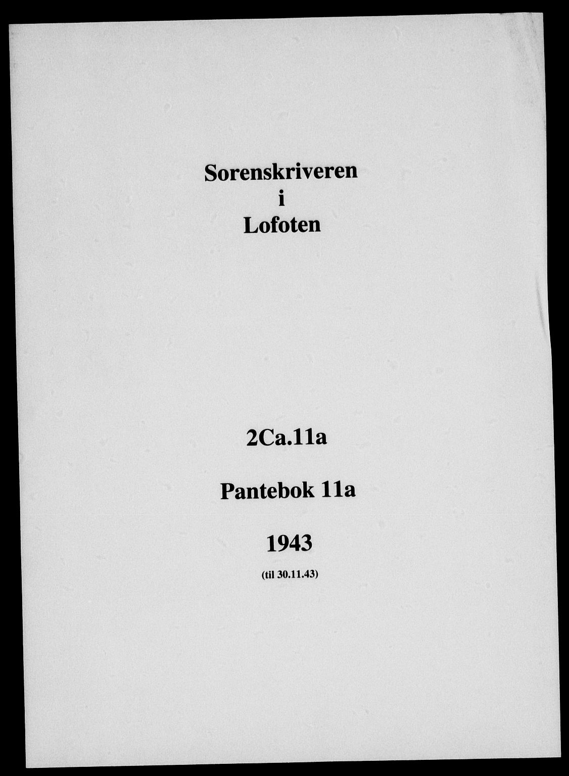 Lofoten sorenskriveri, SAT/A-0017/1/2/2C/L0011a: Mortgage book no. 11a, 1943-1943
