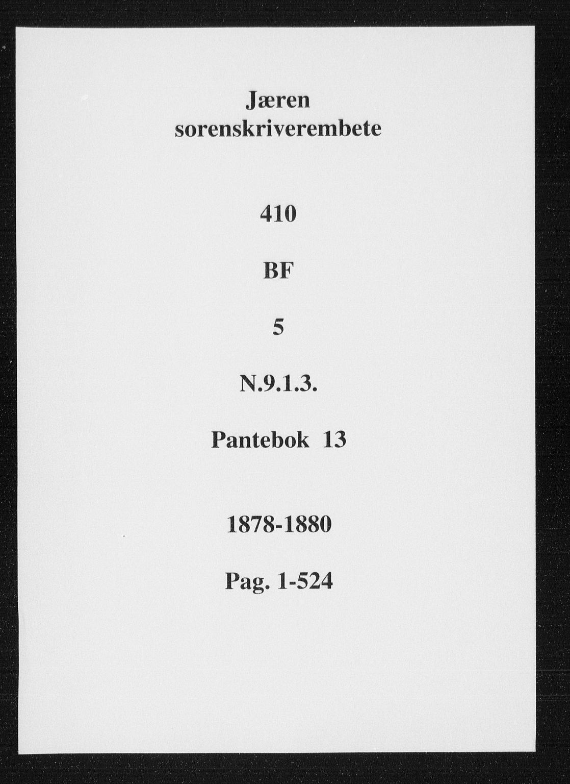 Jæren sorenskriveri, SAST/A-100310/01/4/41/41BF/L0005: Mortgage book no. 13a, 1878-1879