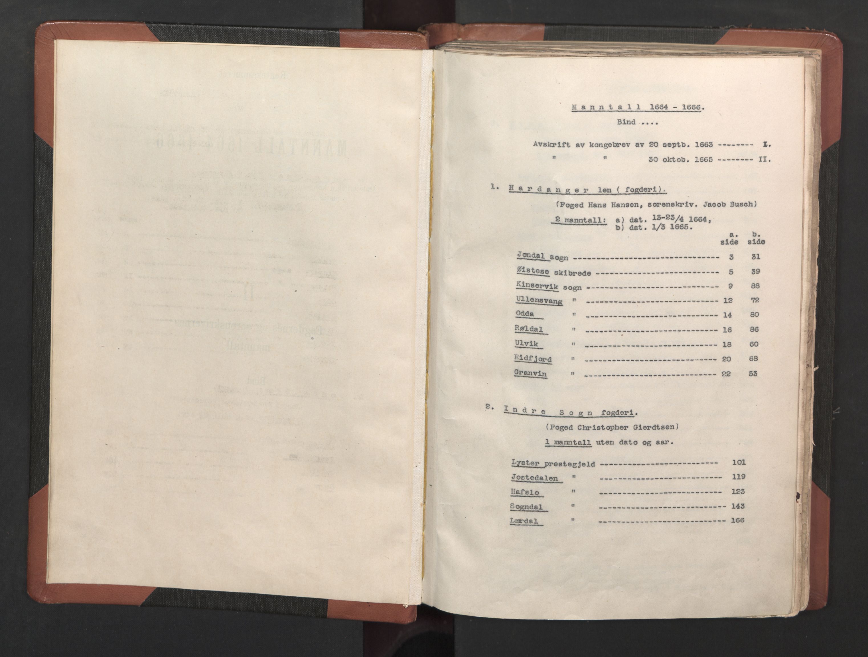 RA, Bailiff's Census 1664-1666, no. 14: Hardanger len, Ytre Sogn fogderi and Indre Sogn fogderi, 1664-1665