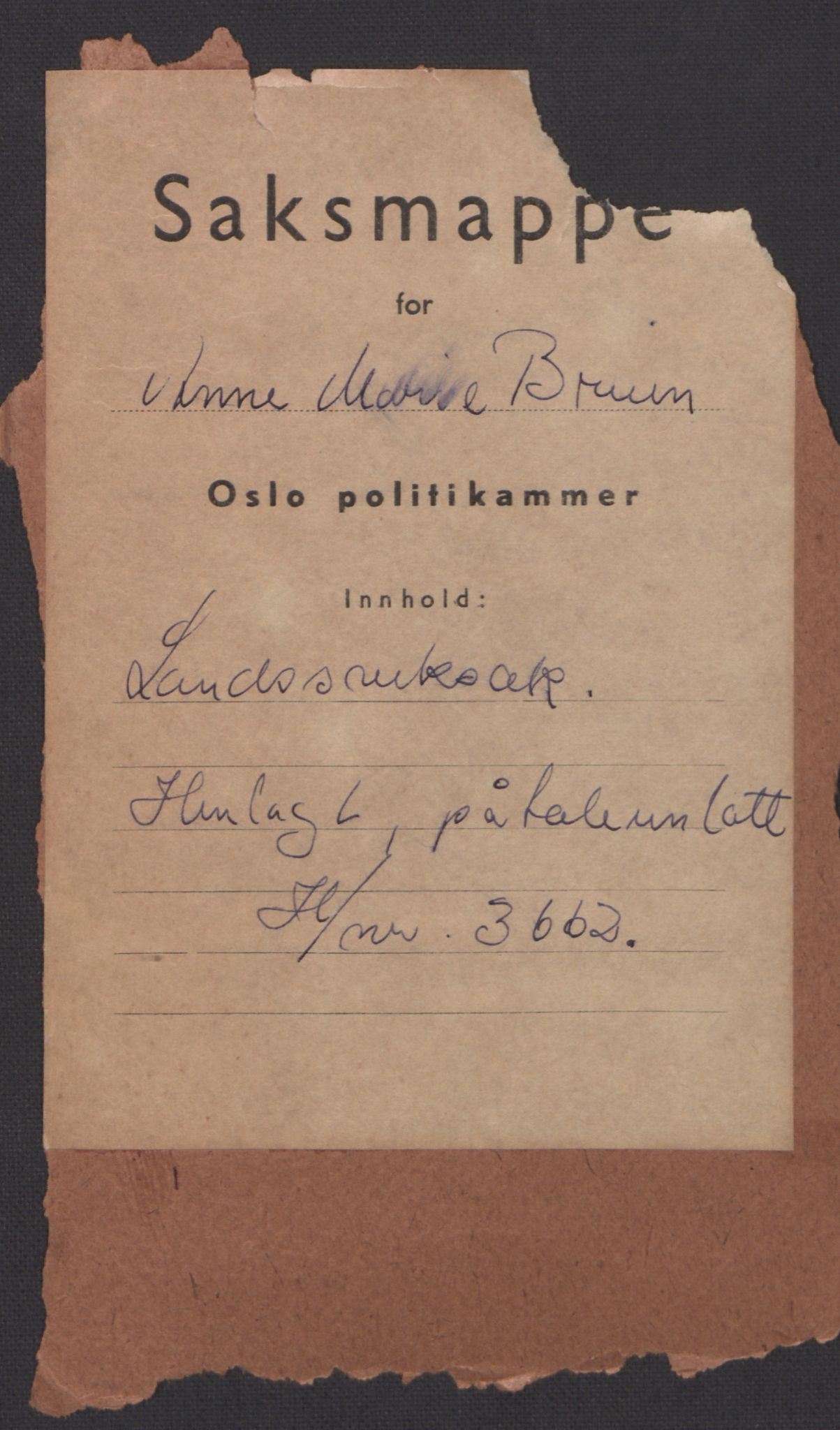 Landssvikarkivet, Oslo politikammer, RA/S-3138-01/D/Dg/L0267/3699: Henlagt hnr. 3658 - 3665 / Hnr. 3662, 1945-1946, p. 1