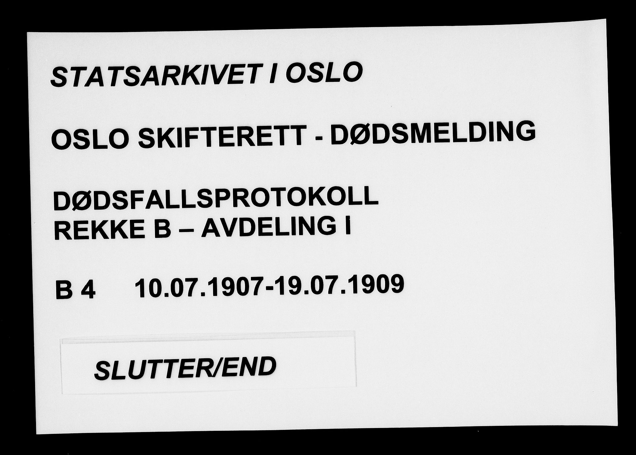 Oslo skifterett, AV/SAO-A-10383/G/Ga/Gab/L0004: Dødsfallsprotokoll, 1907-1909