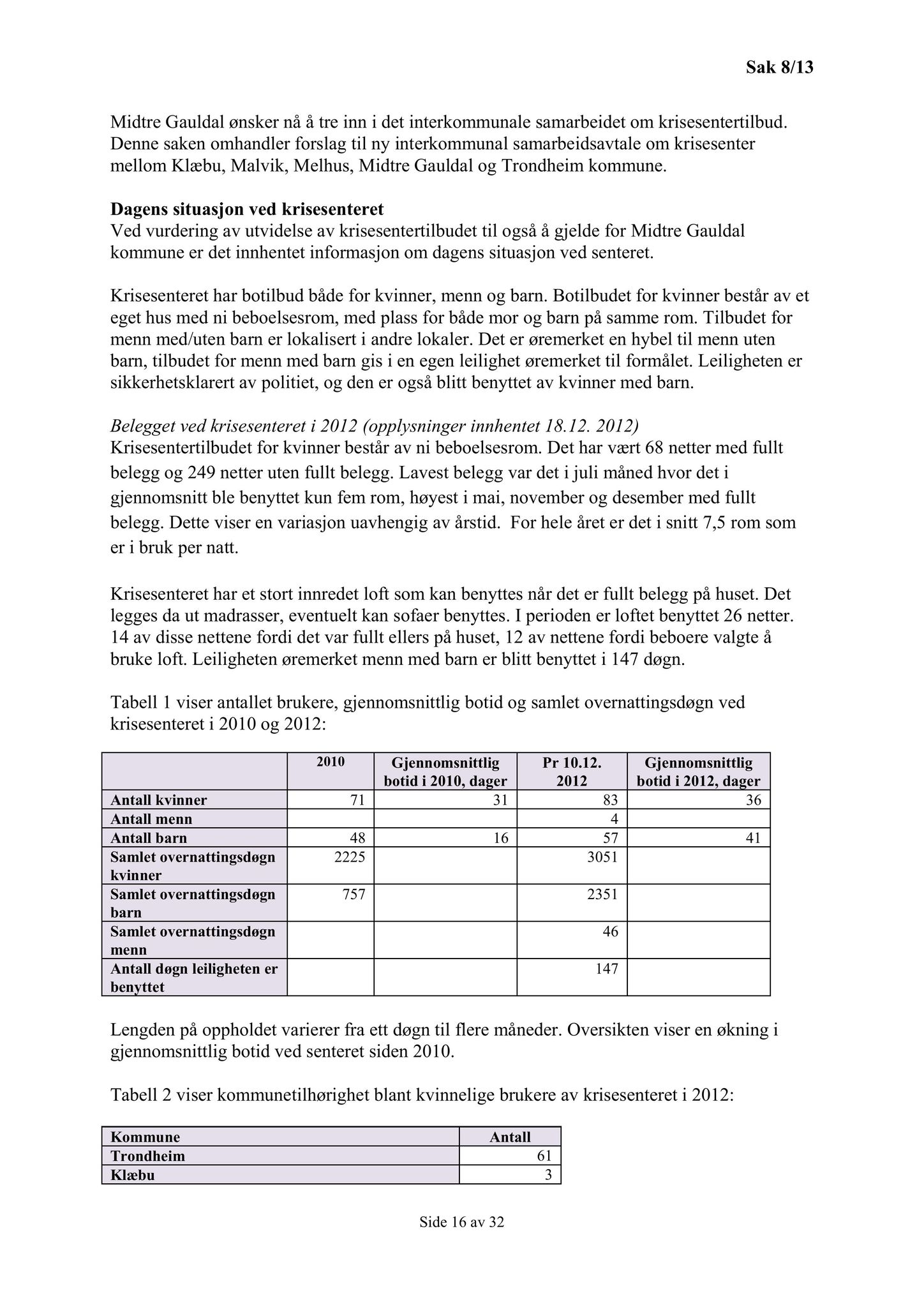 Klæbu Kommune, TRKO/KK/01-KS/L006: Kommunestyret - Møtedokumenter, 2013, p. 16